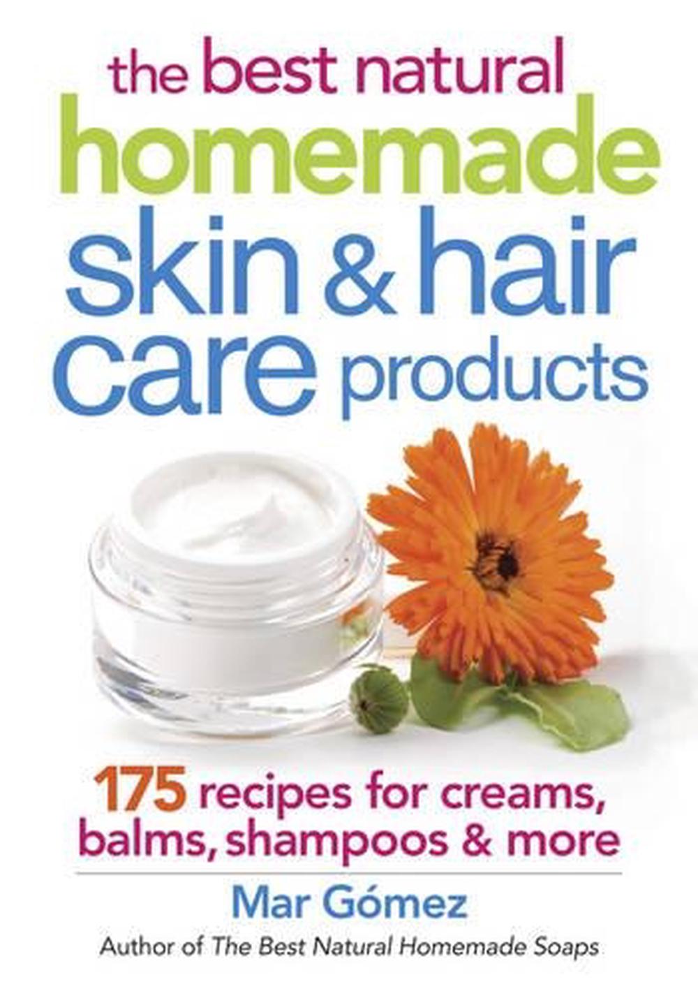 Best Natural Homemade Skin and Haircare Products, 9780778805021