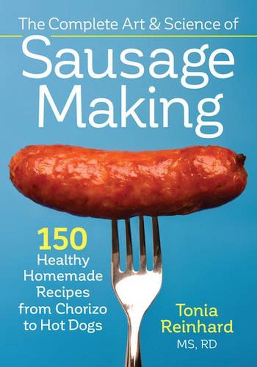 The Complete Art and Science of Sausage Making, 9780778805359