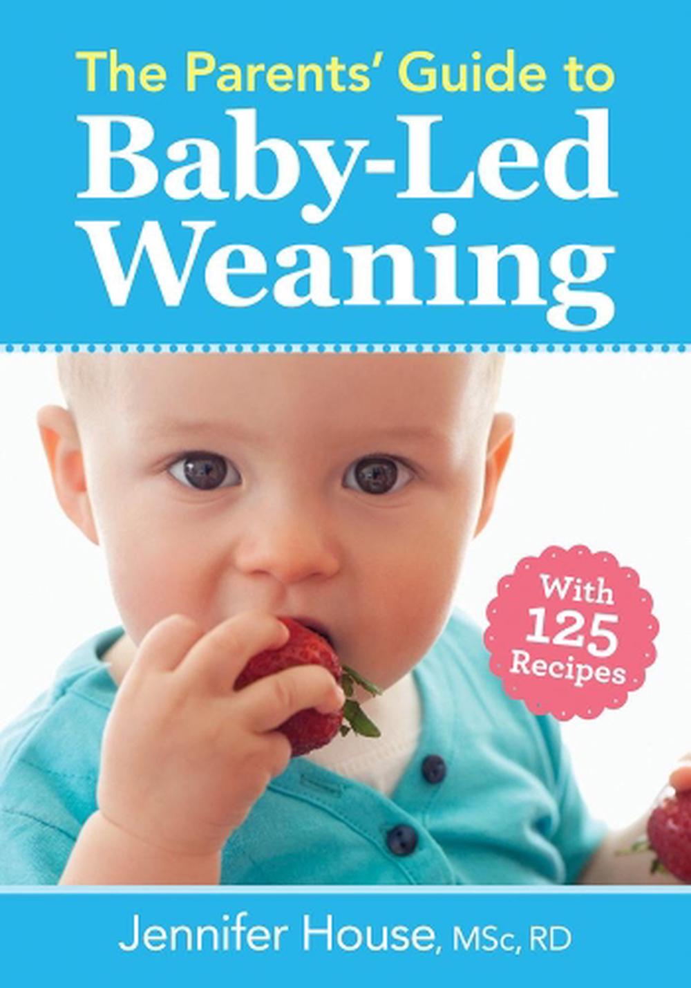 The Parents' Guide to Baby-Led Weaning, 9780778805793