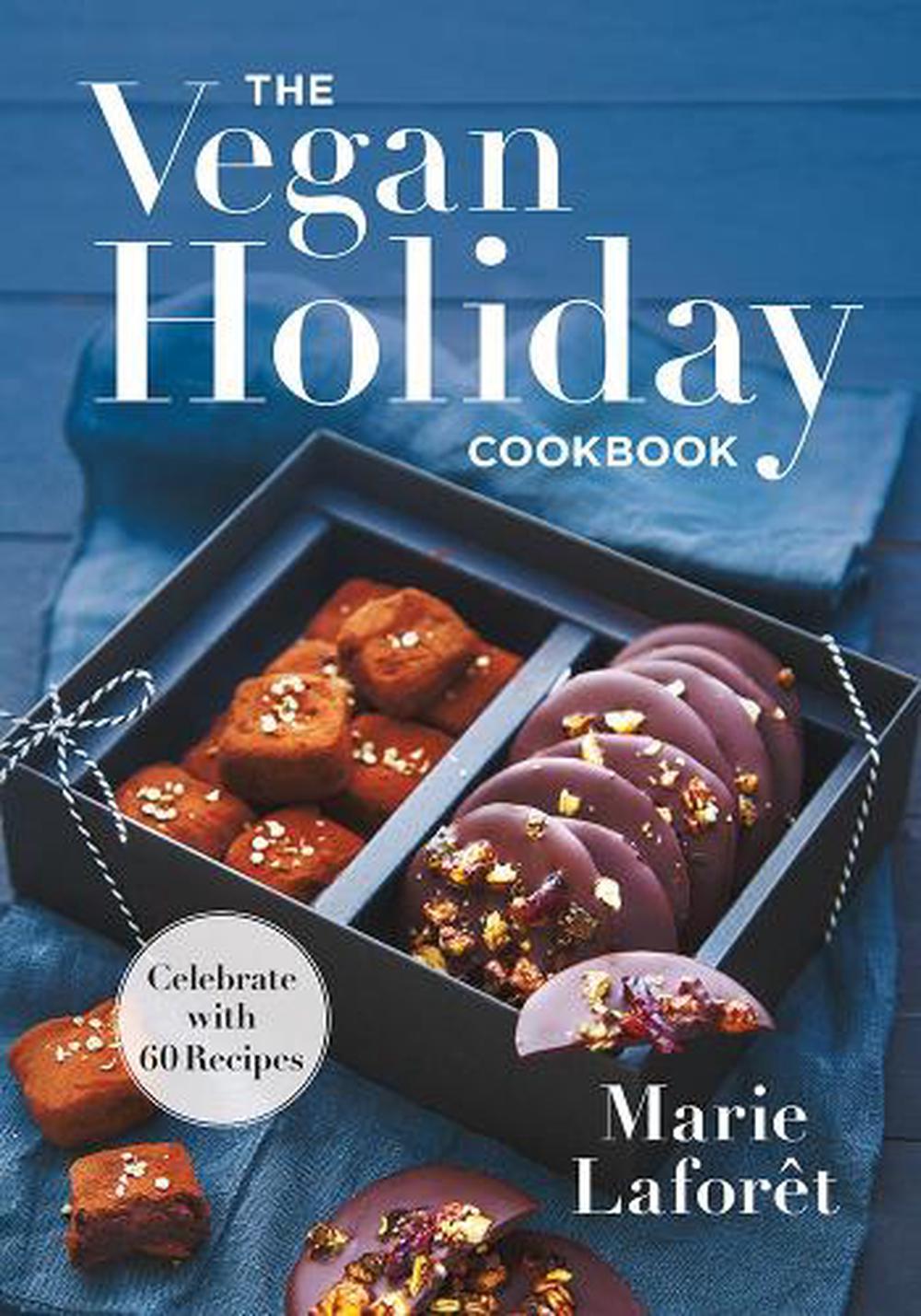 Vegan Holiday Cookbook: Celebrate with  Recipes, 9780778805854