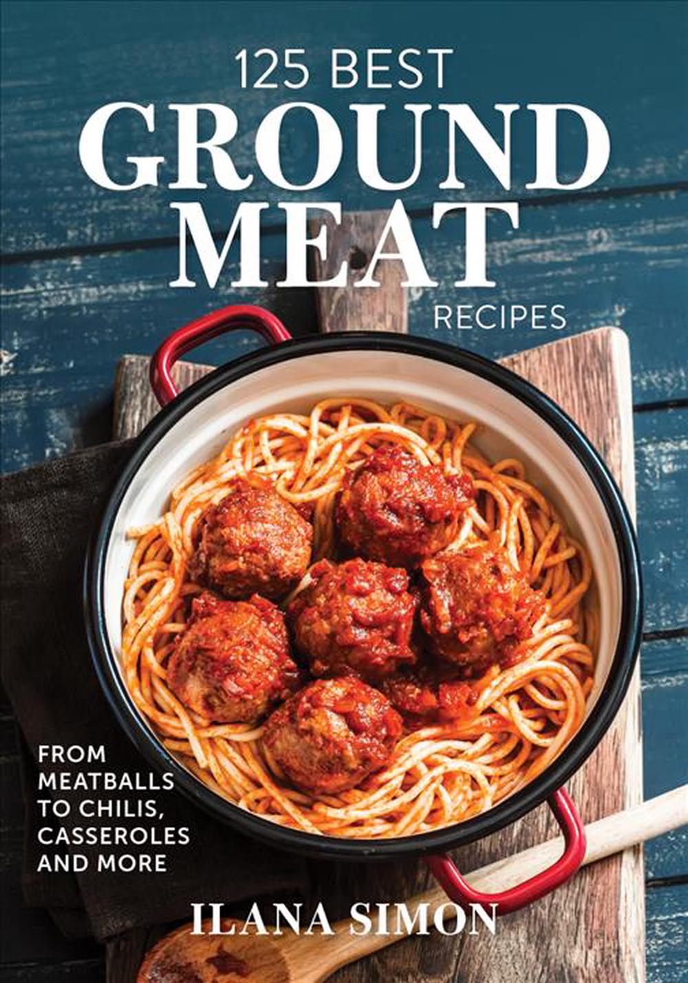 125 Best Ground Meat Recipes, 9780778806240