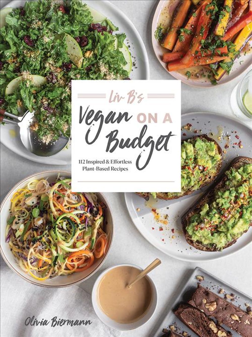 LIV B's Vegan on a Budget by Olivia Biermann - ISBN: 9780778806257