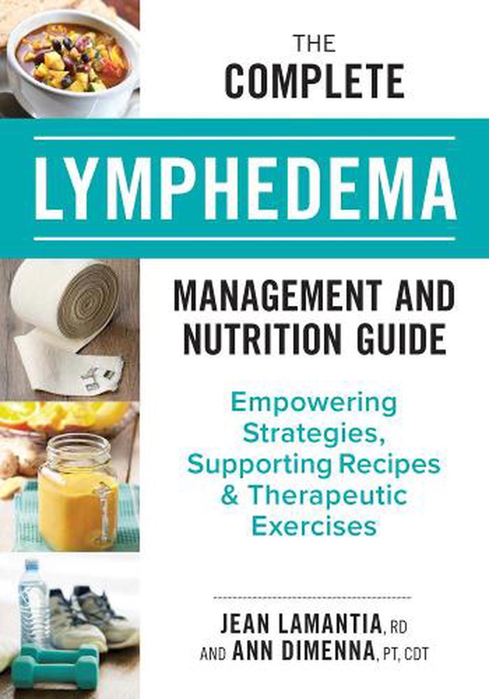 The Complete Lymphedema Management and Nutrition Guide, 9780778806271