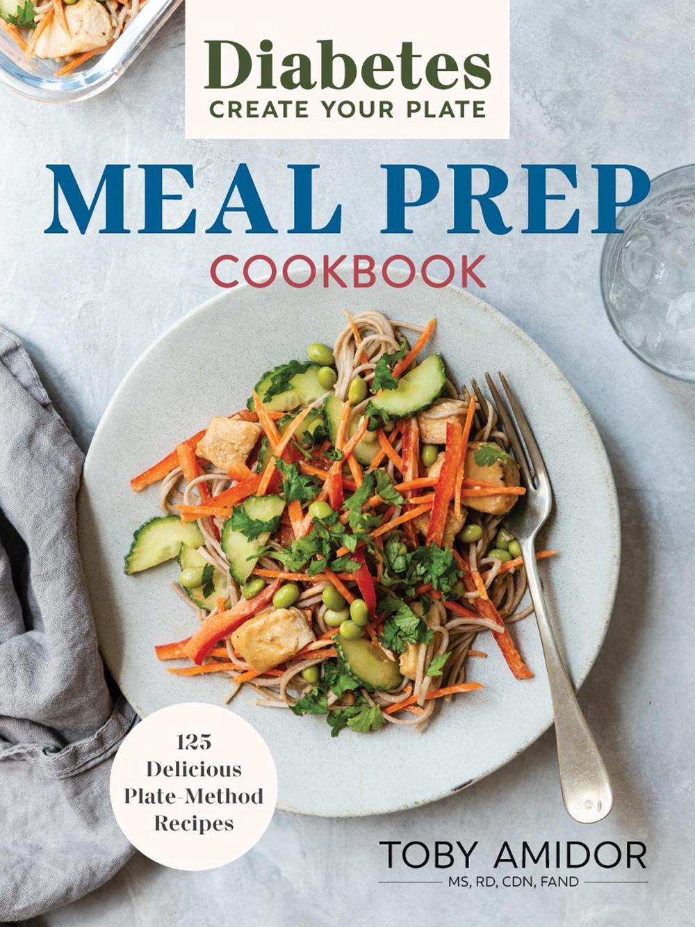 Diabetes Create-Your-Plate Meal Prep Cookbook, 9780778807070