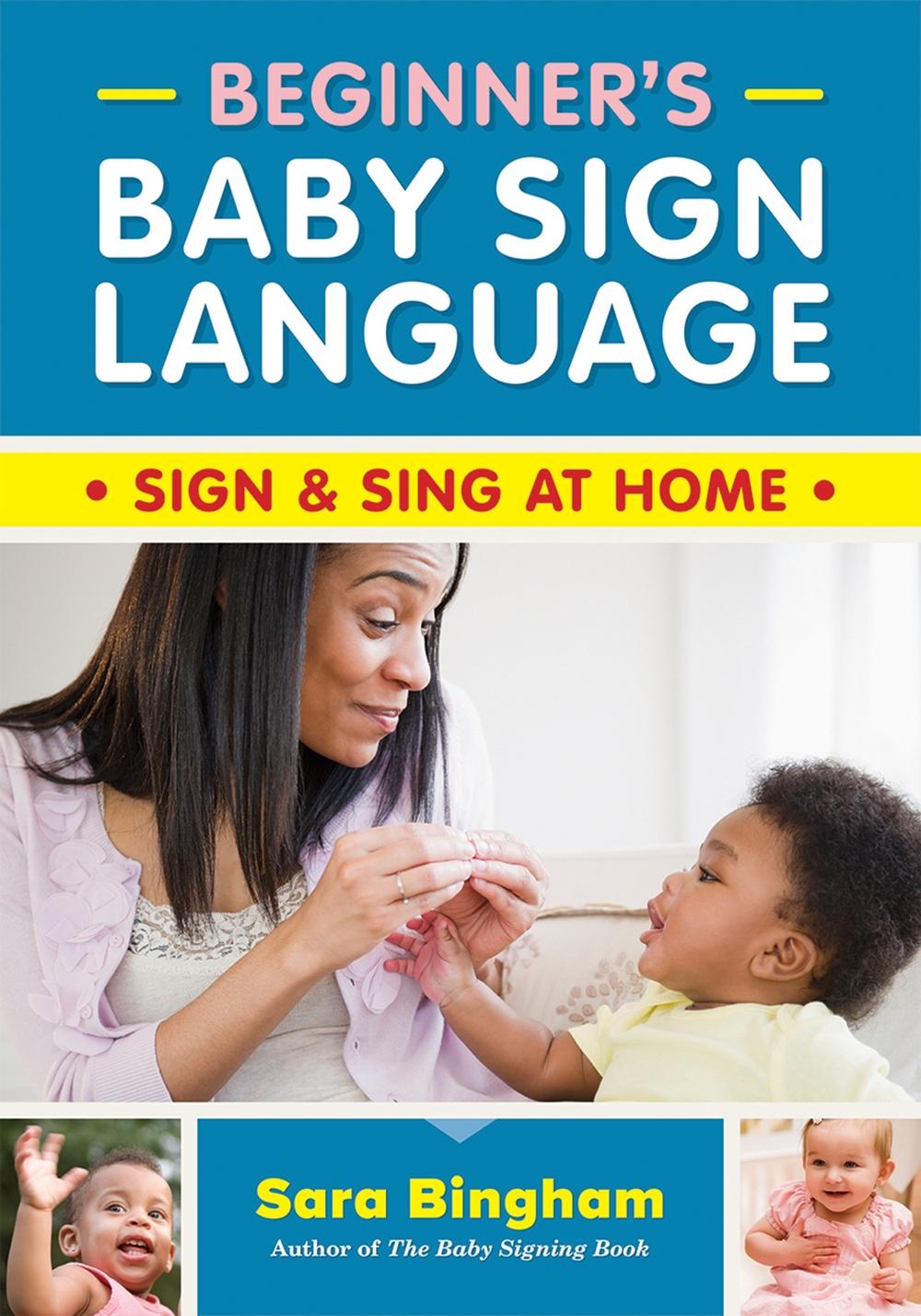 Beginner's Baby Sign Language by Sara Bingham - ISBN: 9780778807100