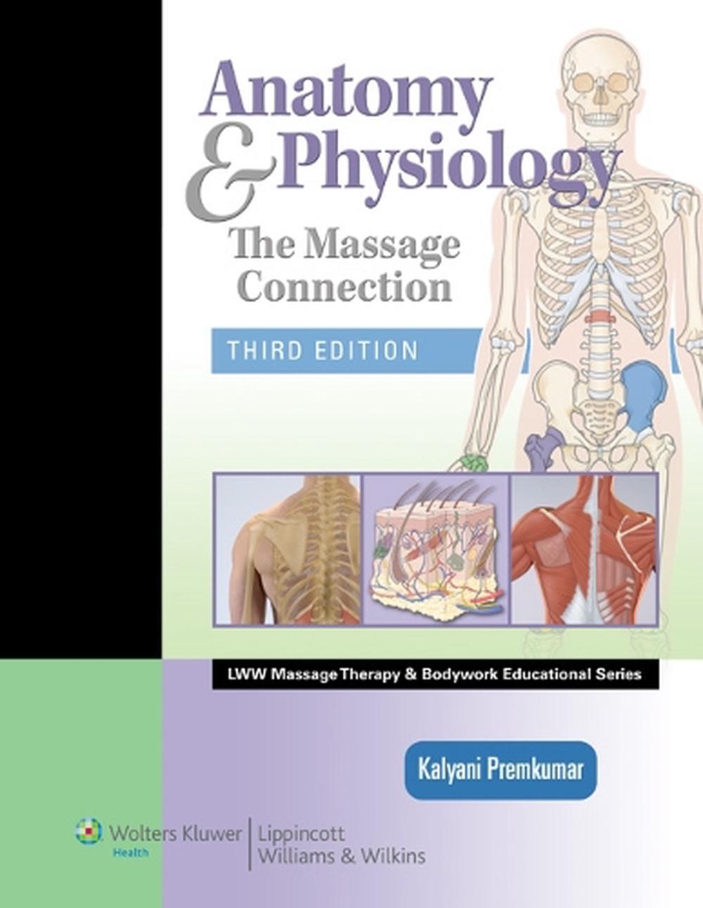 Anatomy And Physiology The Massage Connection By Kalyani