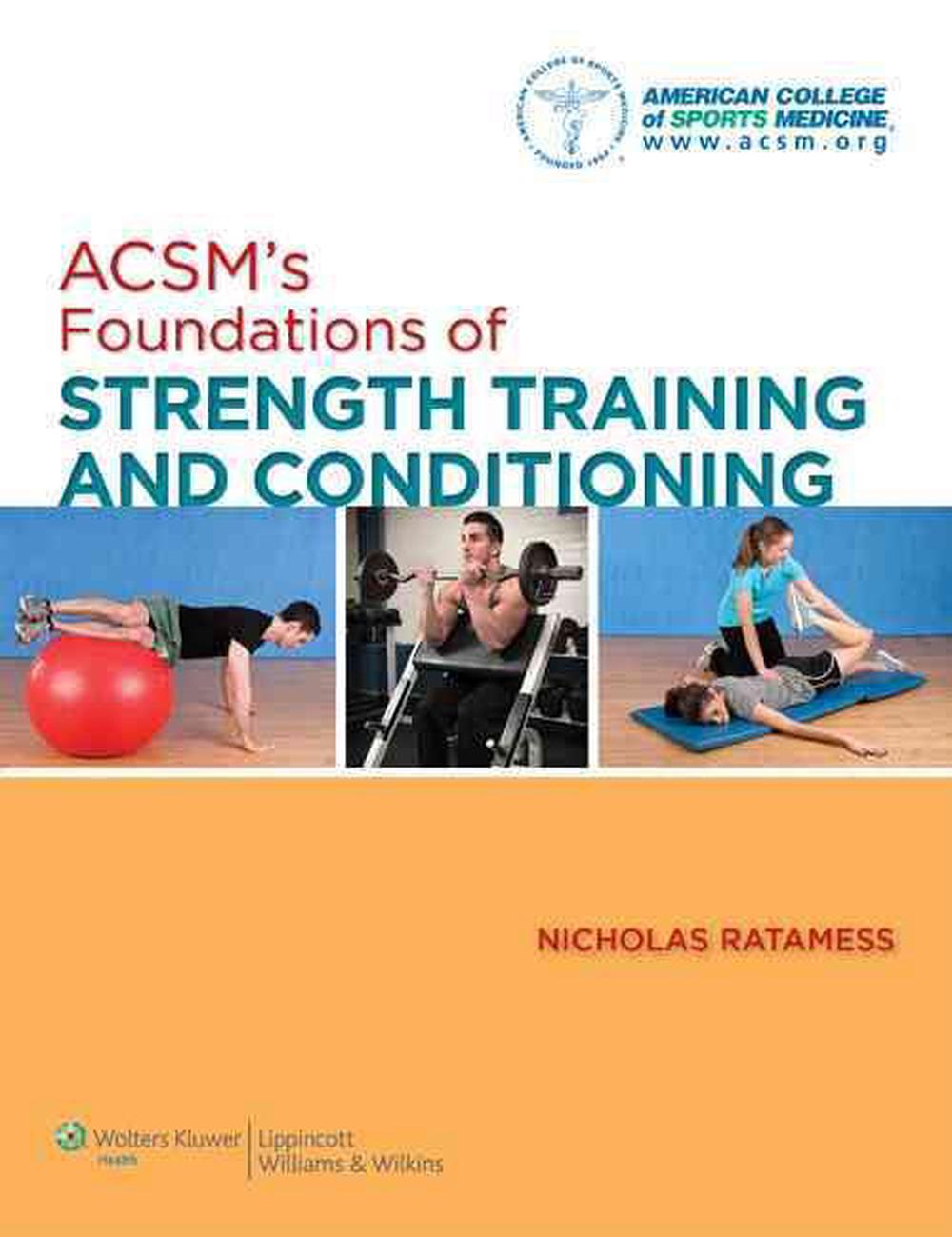 ACSM's Foundations of Strength and Conditioning Manual, 1st Edition by