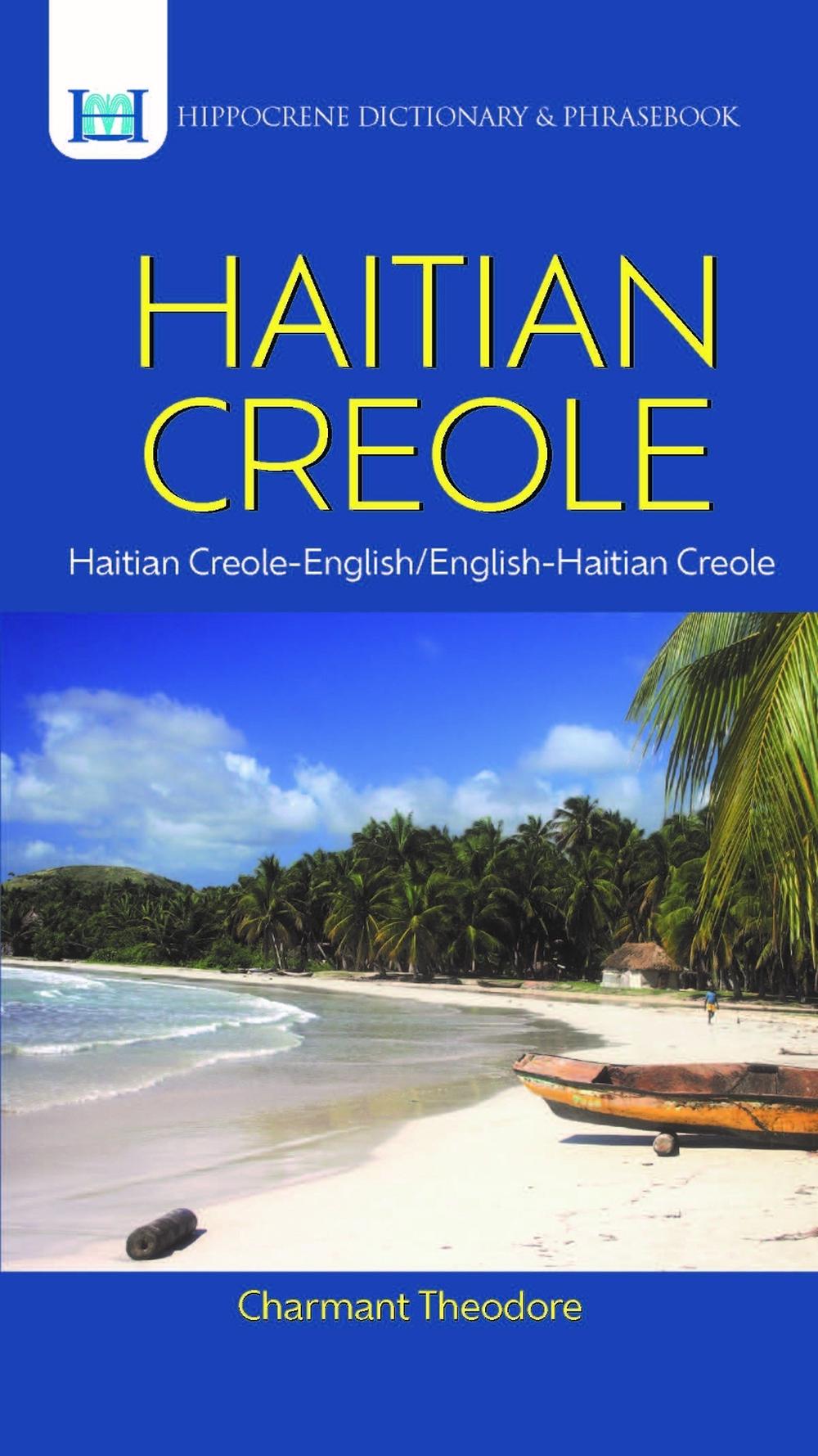 Haitian Creole-English/English-Haitian Creole Dictionary & Phrasebook by Charmant Theodore ...