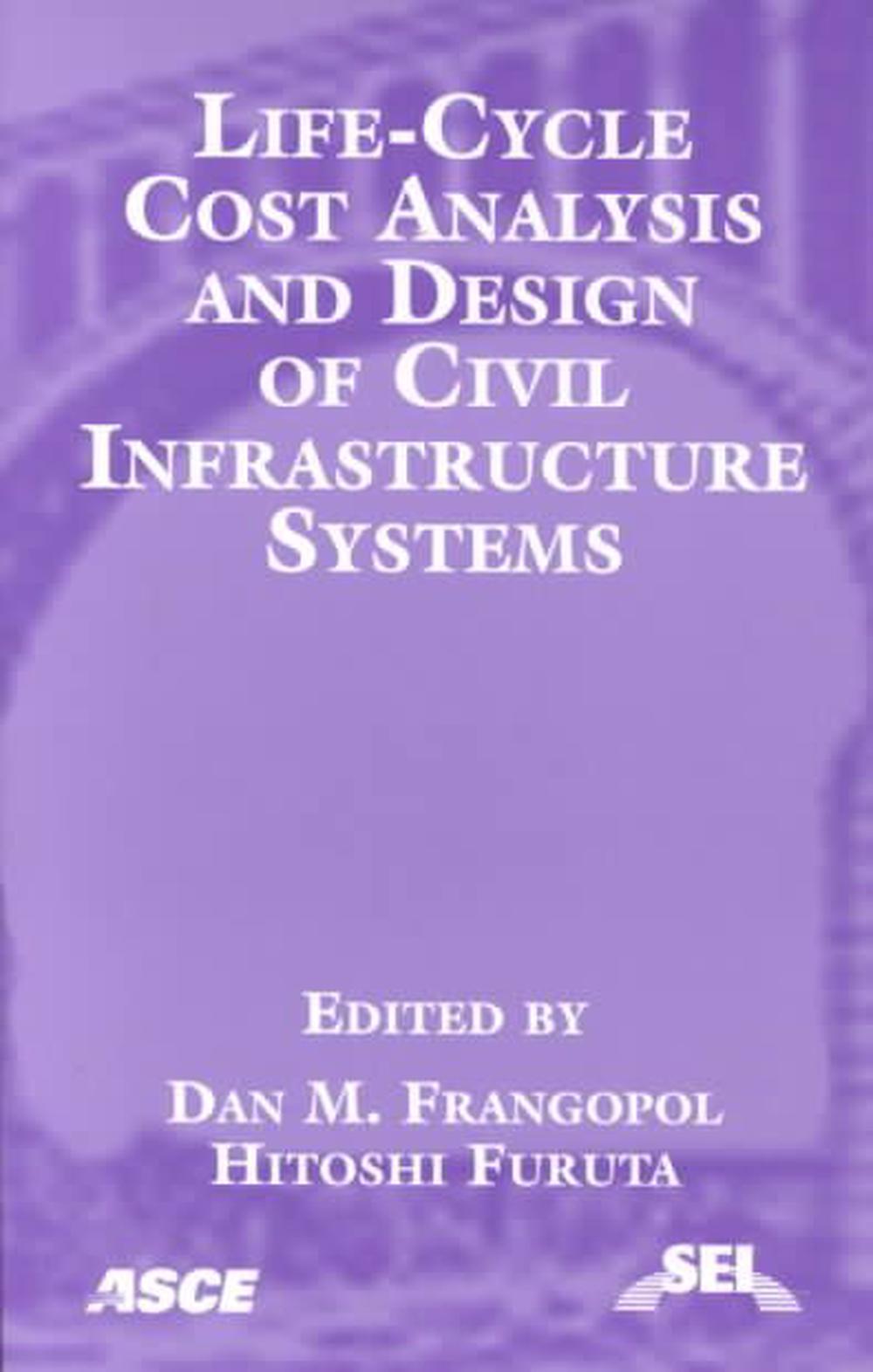 life-cycle-cost-analysis-and-design-of-civil-infrastructure-systems-by