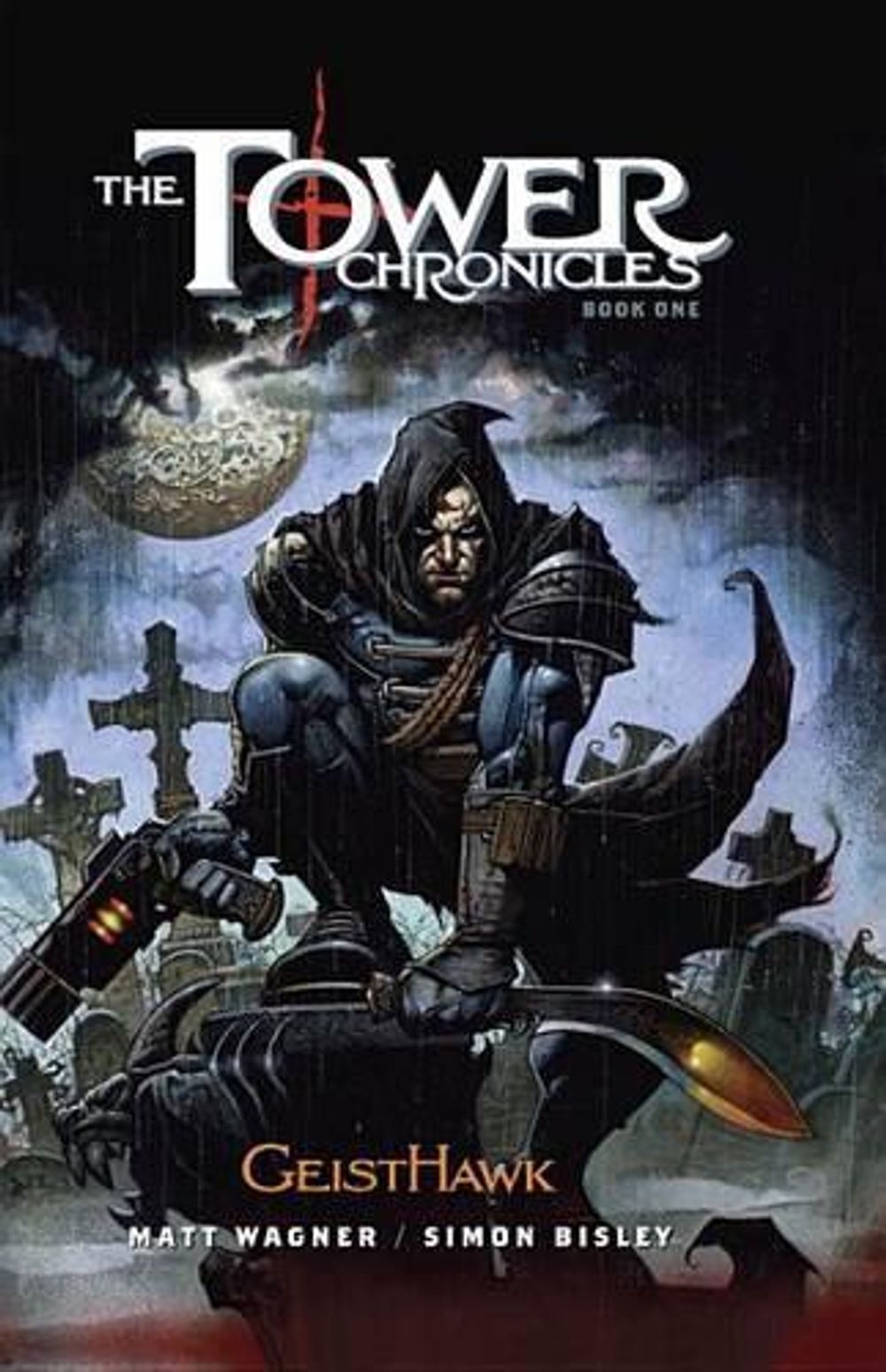 Tower Chronicles Book One, The: Geisthawk by Matt Wagner - ISBN: 9780785185277
