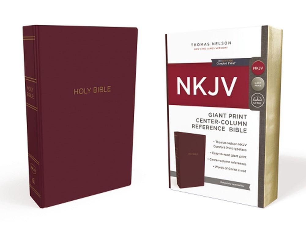 NKJV Holy Bible, Giant Print Center-Column Reference Bible, Burgundy Leather-look, 72,000+ Cross References, Red Letter, Comfort Print: New King James Version, 9780785217718
