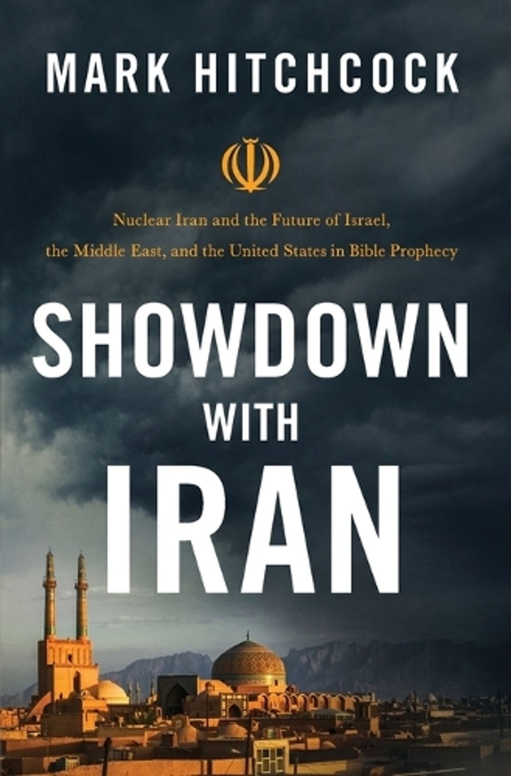 Showdown with Iran by Mark Hitchcock - ISBN: 9780785234470