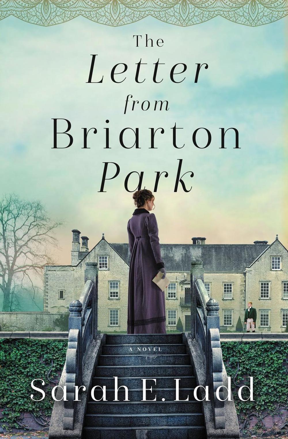 The Letter from Briarton Park by Sarah E. Ladd - ISBN: 9780785246725