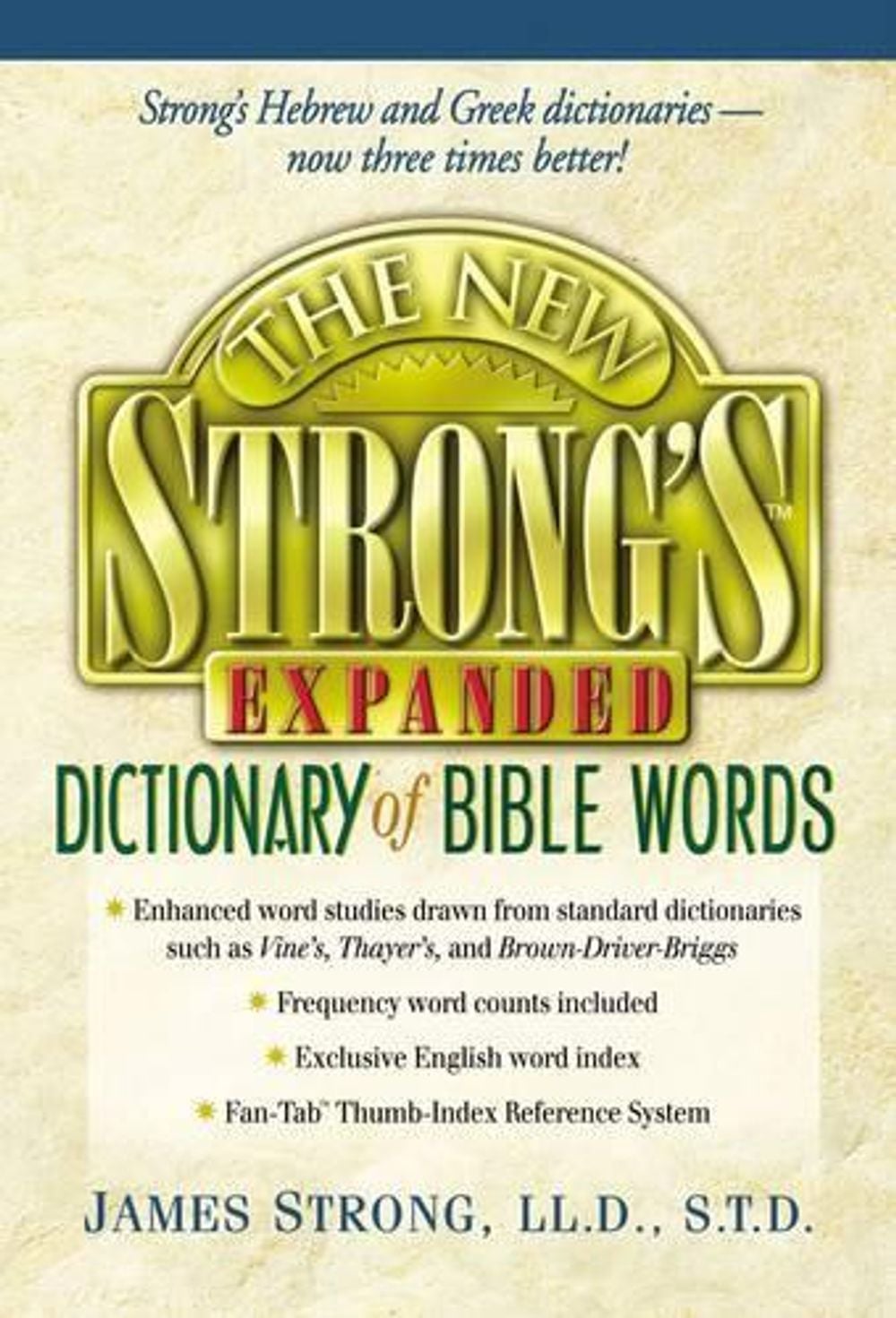 The New Strong's Expanded Dictionary of Bible Words by James Strong - ISBN: 9780785246763