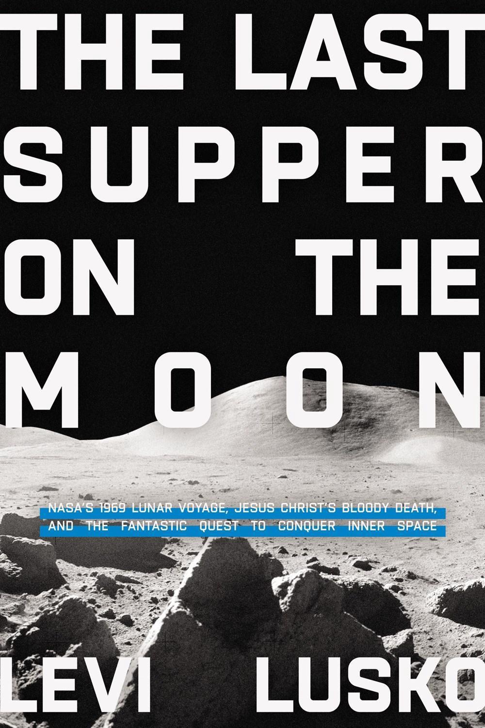 The Last Supper on the Moon, 9780785252856