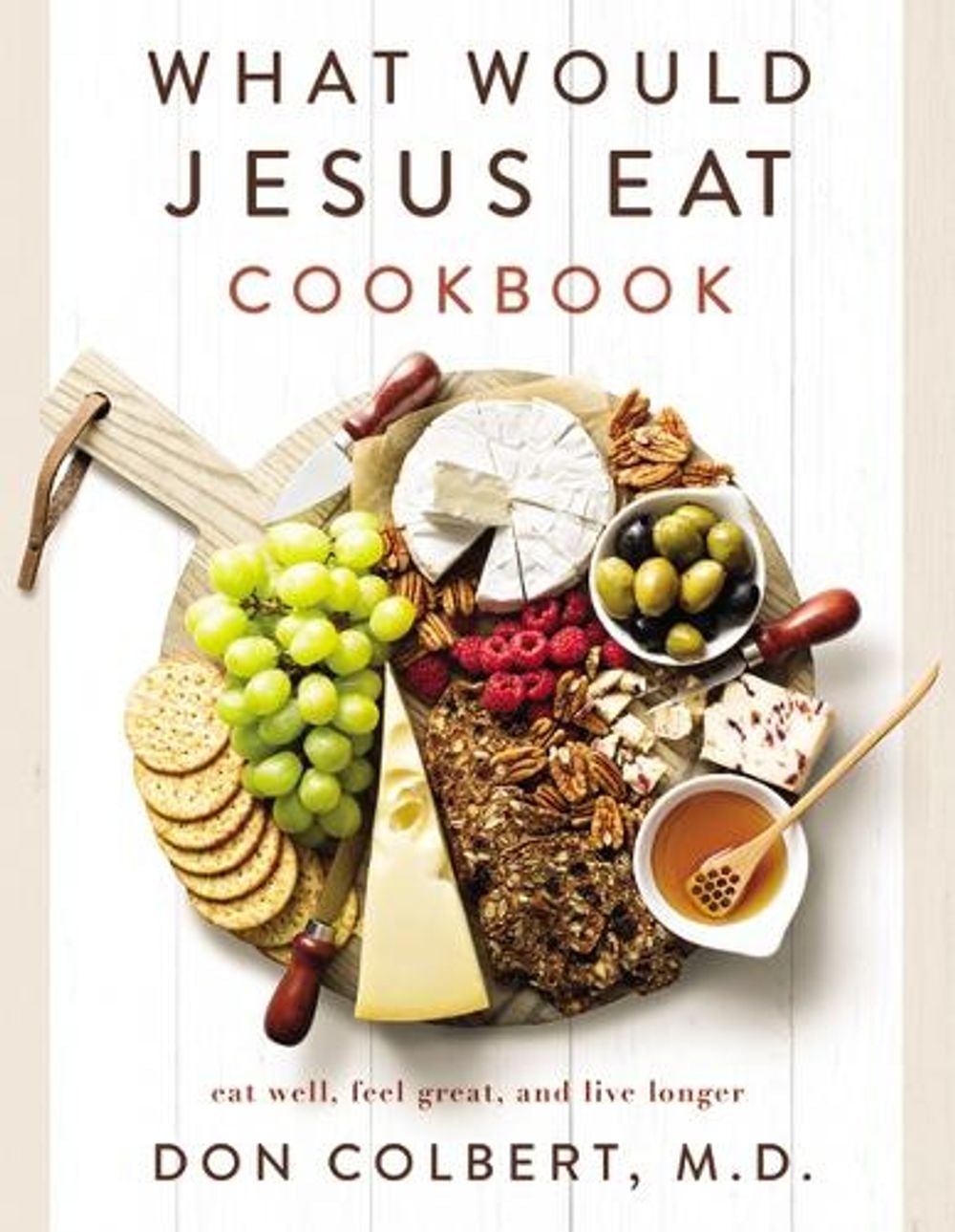 What Would Jesus Eat Cookbook by Don Colbert - ISBN: 9780785296416