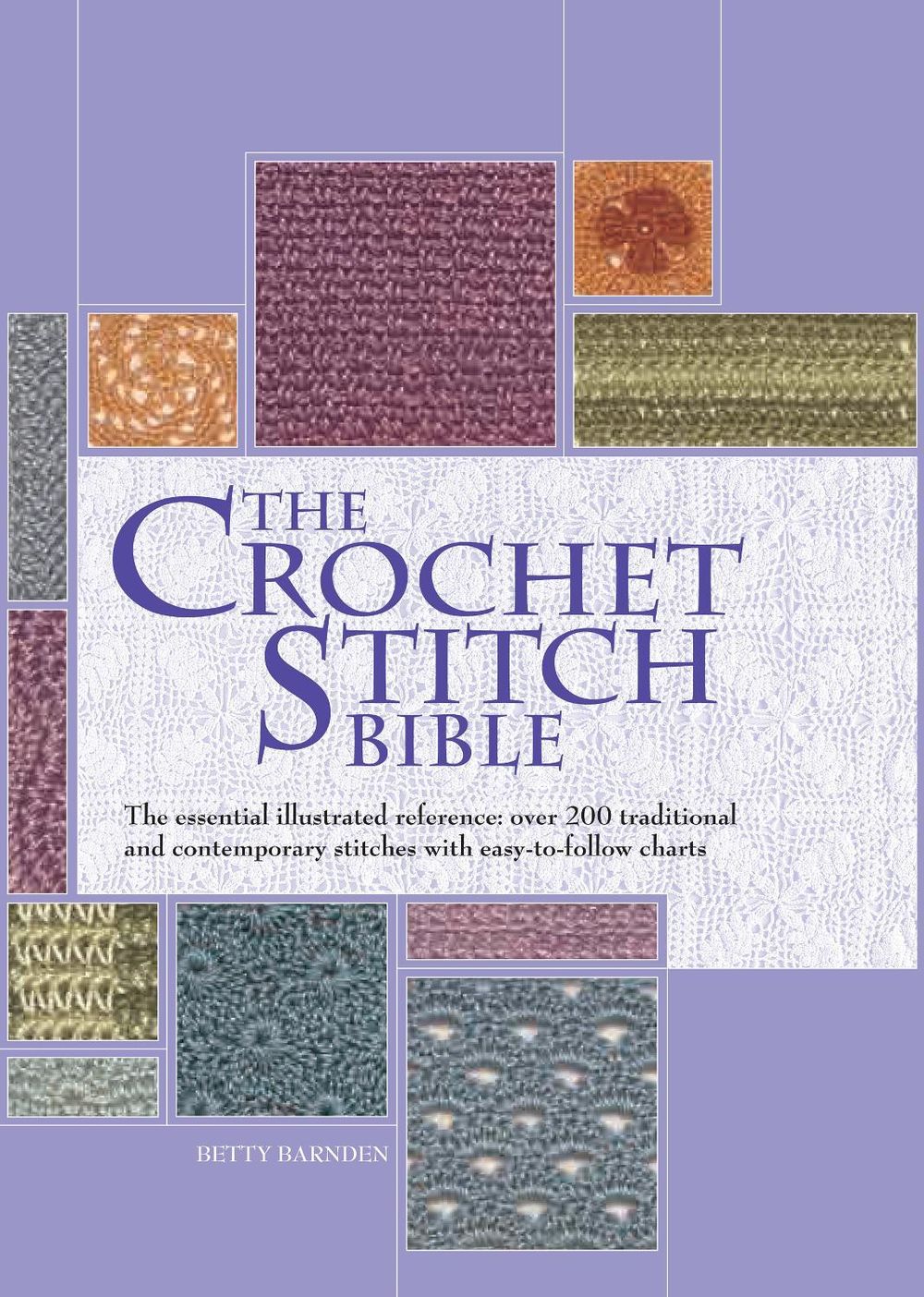 The Crochet Stitch Bible by Betty Barnden - ISBN: 9780785830481
