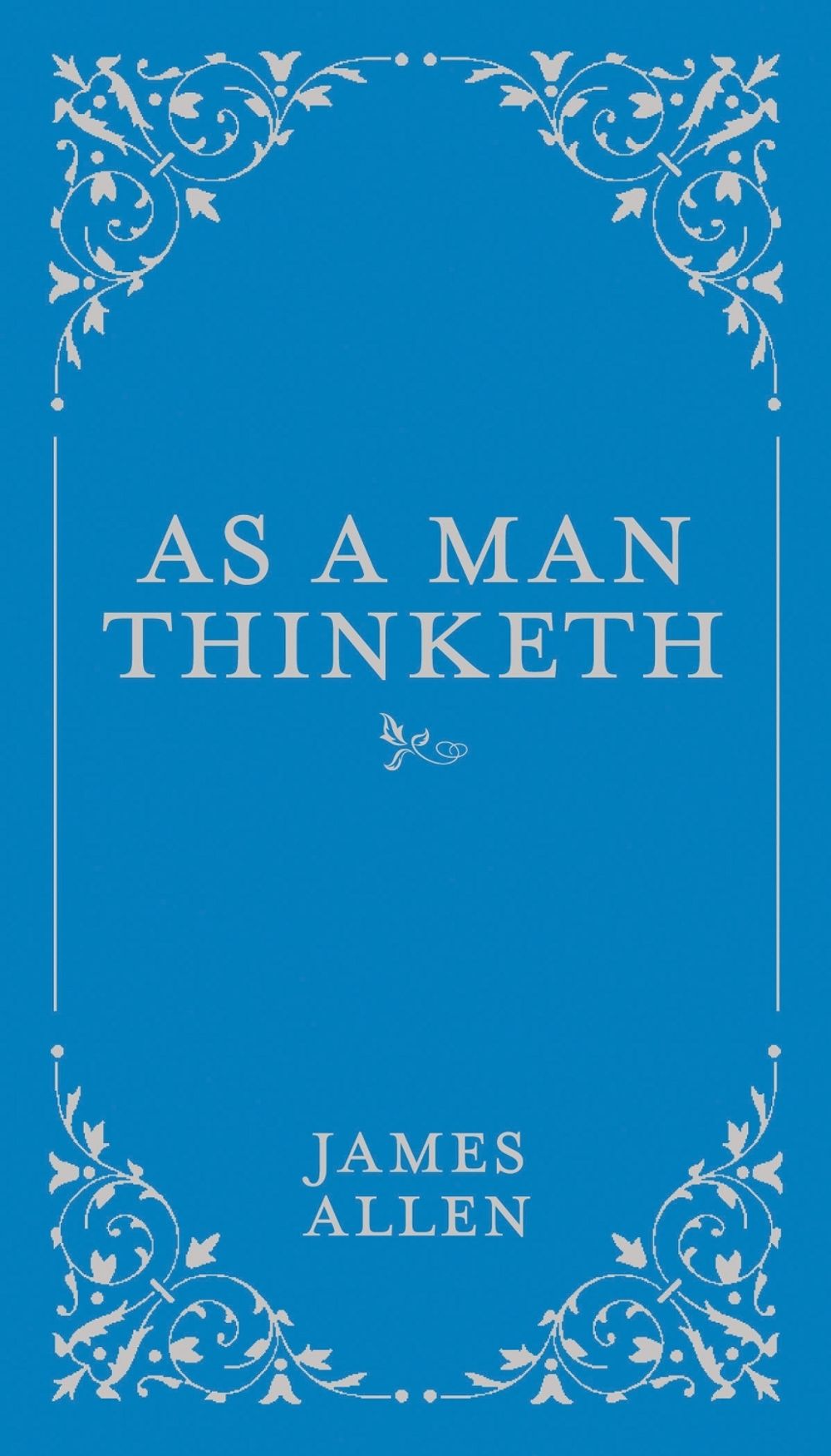 As a Man Thinketh by James Allen - ISBN: 9780785833512
