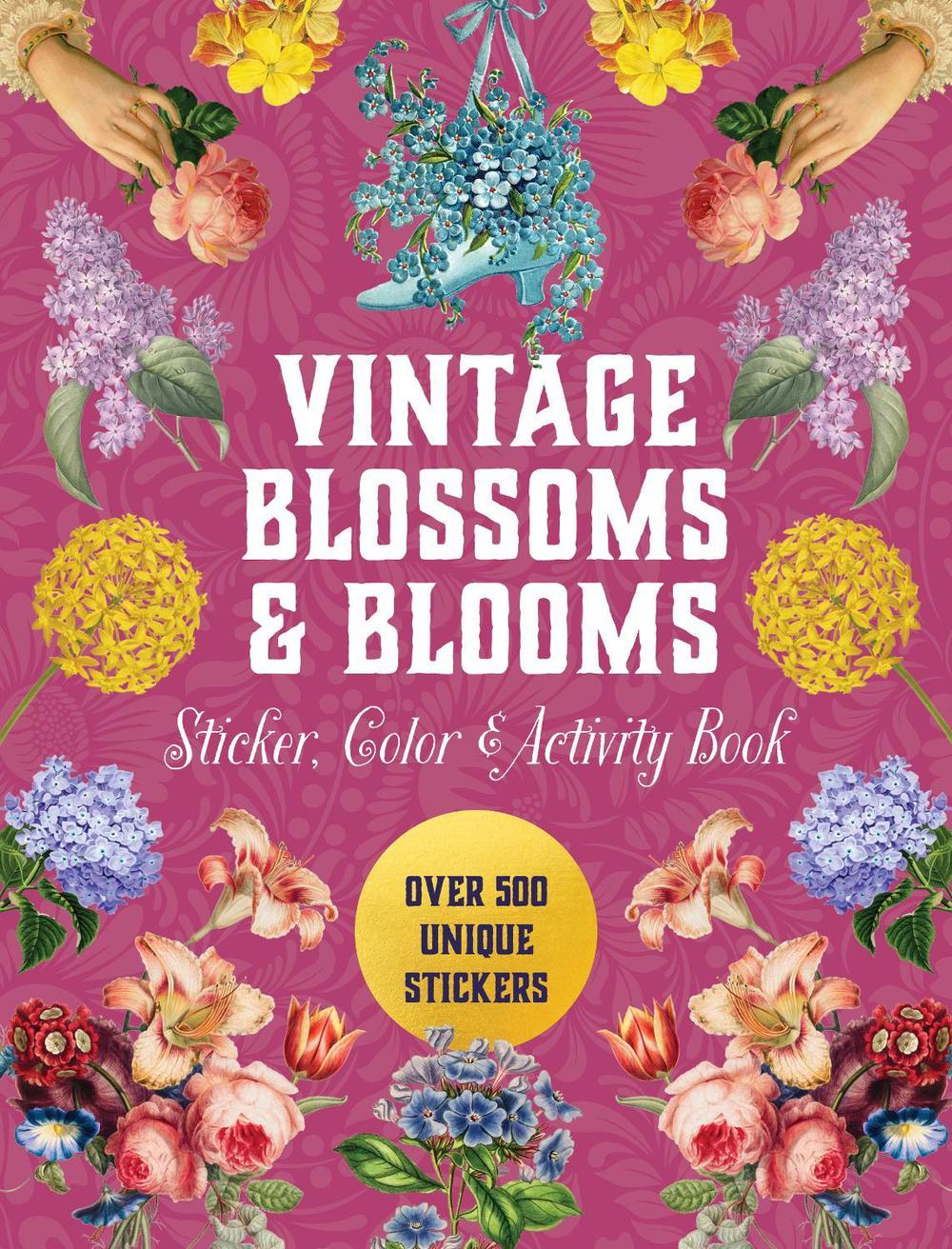 Vintage Blossoms and Blooms Sticker, Color & Activity Book, 9780785846307