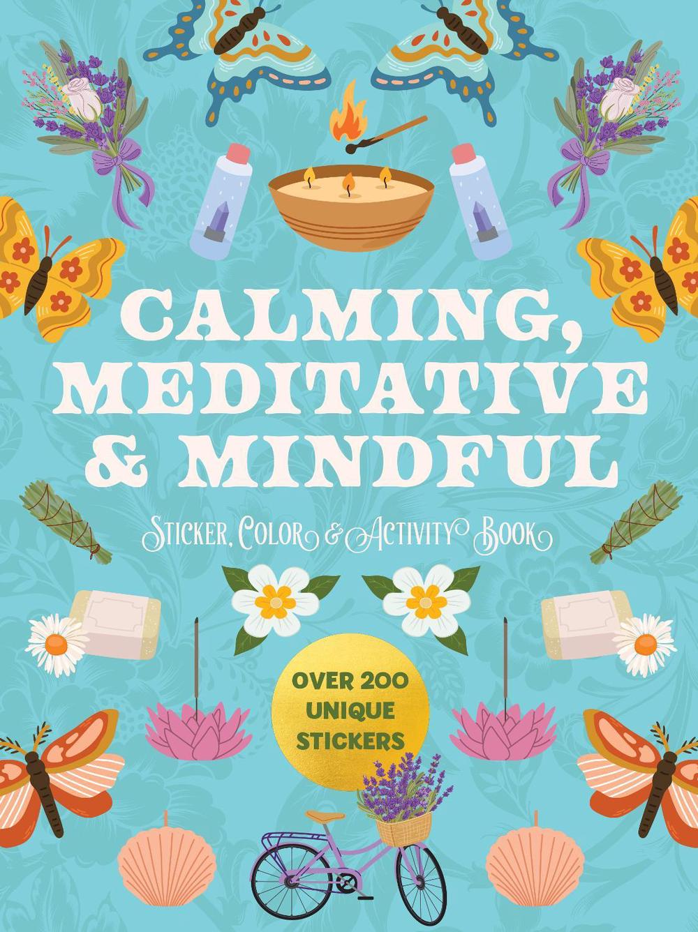 Calming, Meditative and Mindful Sticker, Color & Activity Book, 9780785848059