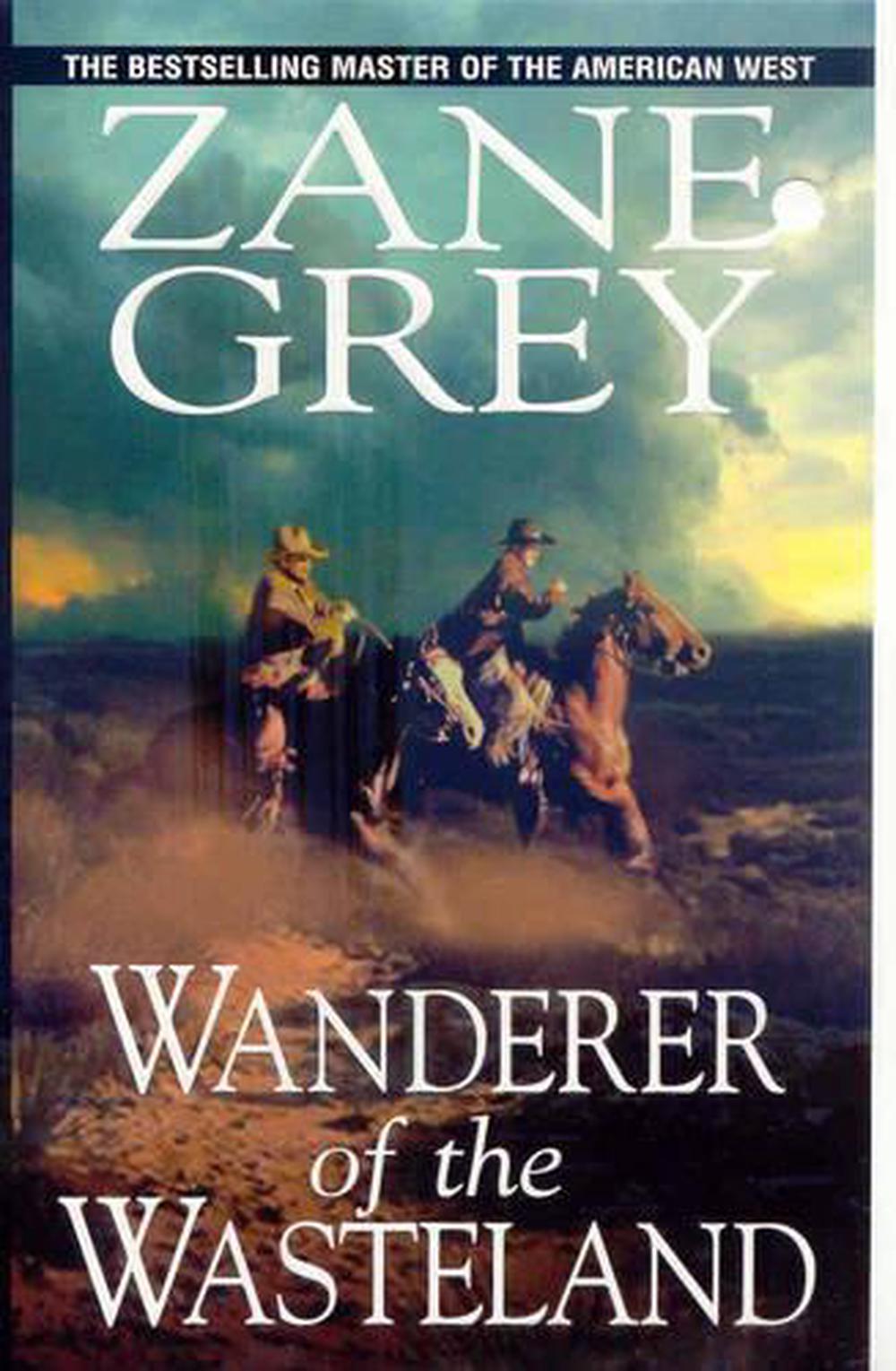 Wanderer of the Wasteland by Zane Grey - ISBN: 9780786022649