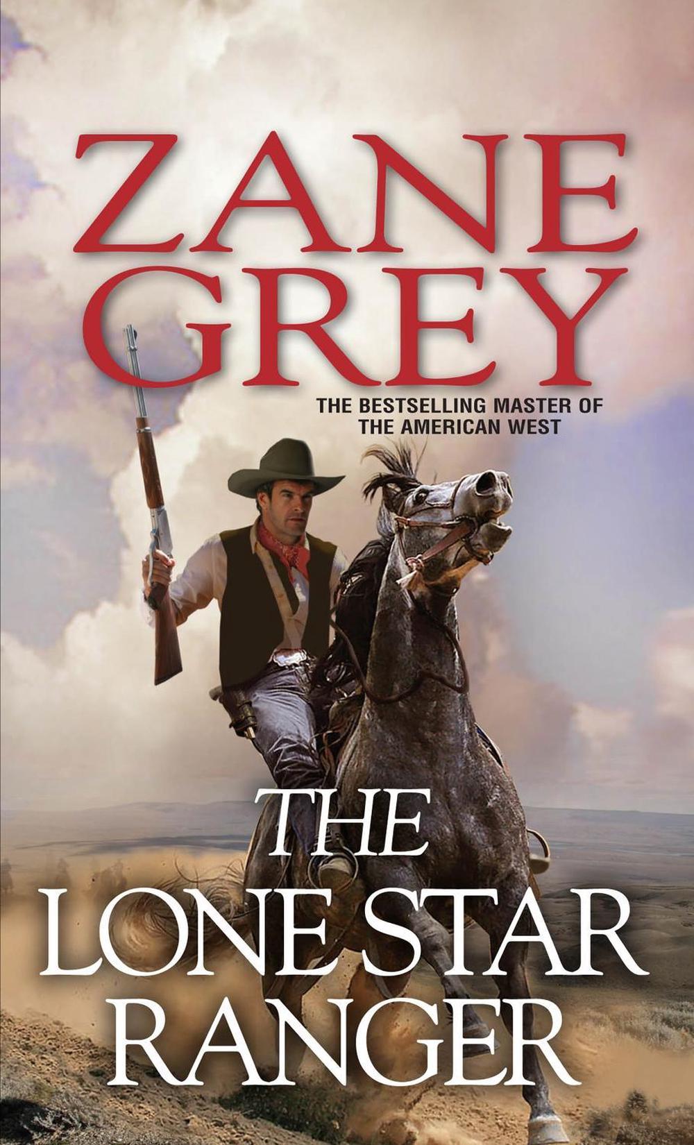 The Lone Star Ranger by Zane Grey - ISBN: 9780786033041