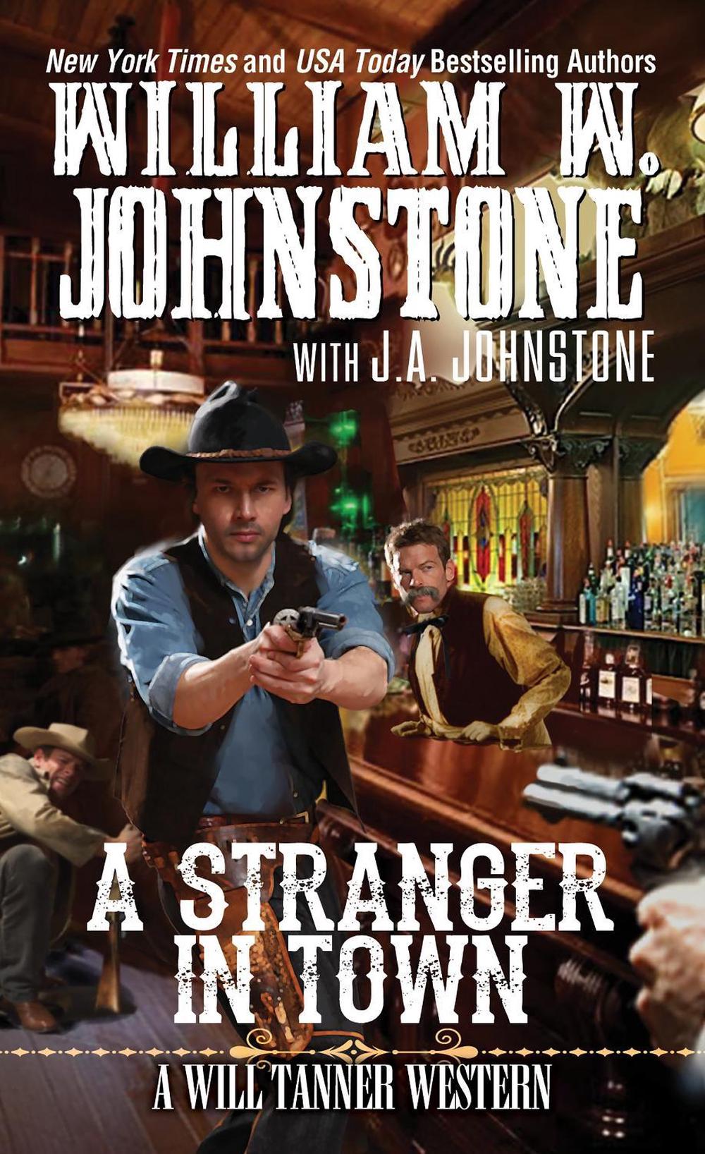 A Stranger in Town by William W. Johnstone - ISBN: 9780786039319