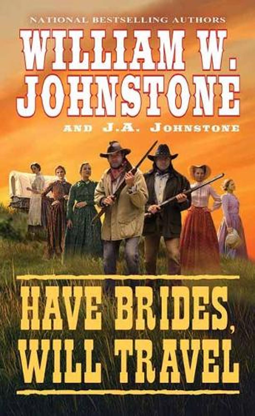 Have Brides, Will Travel by William W. Johnstone - ISBN: 9780786043965