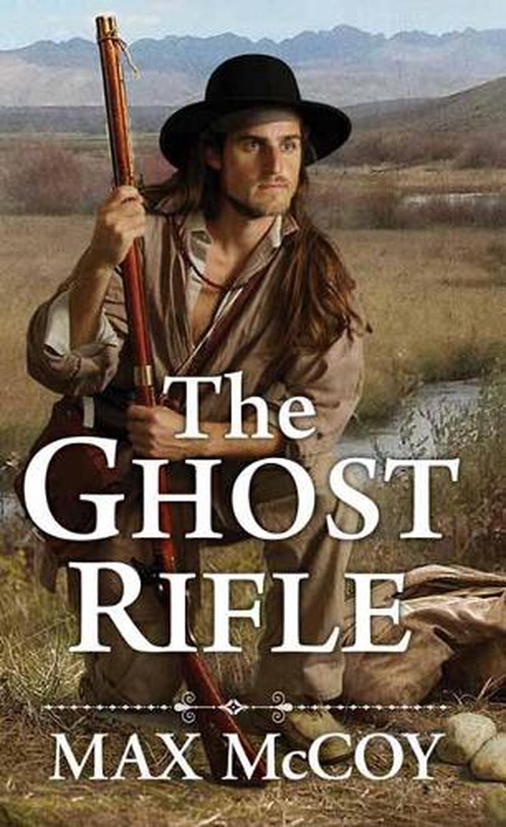 The Ghost Rifle by Max McCoy - ISBN: 9780786046935