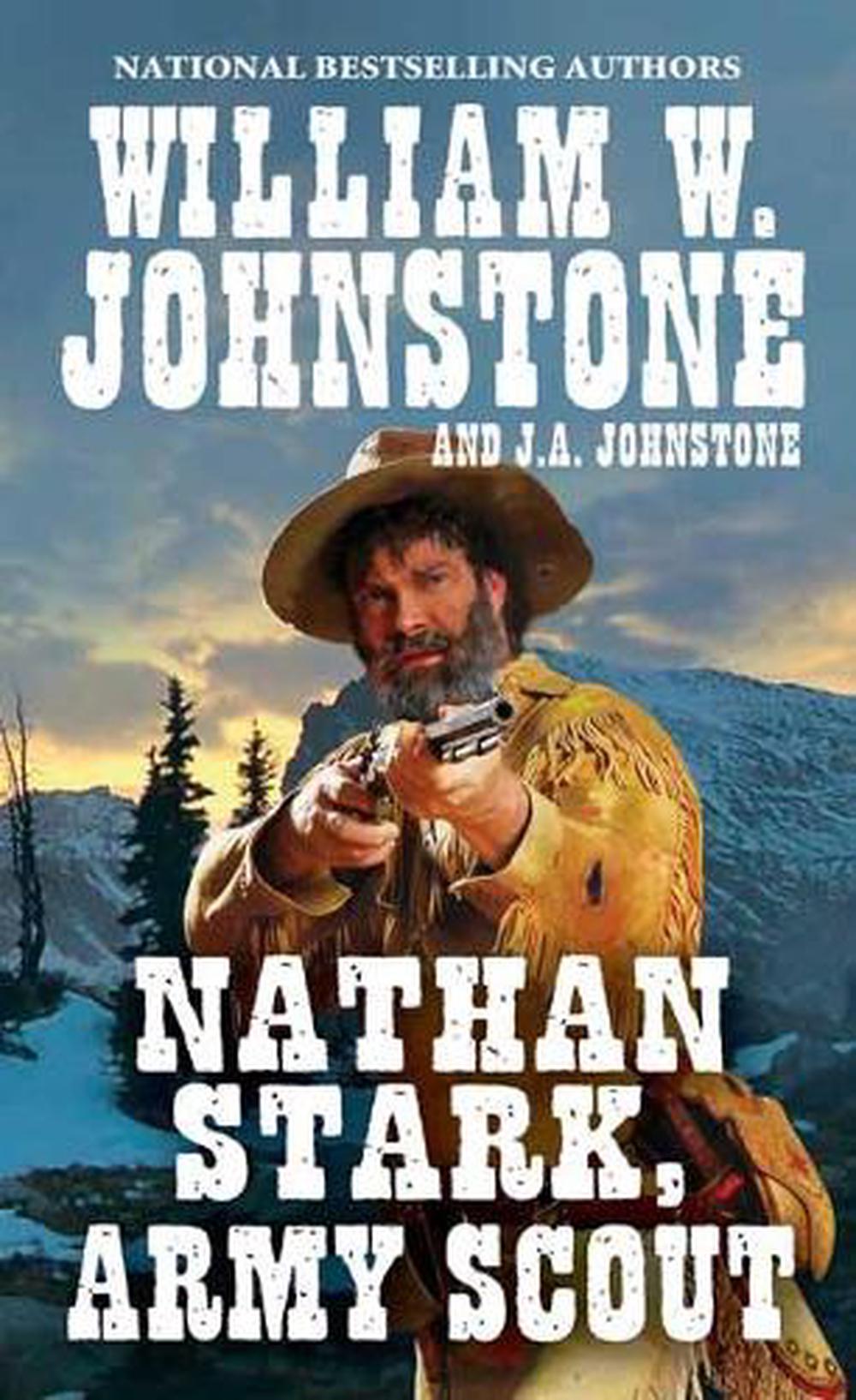 Nathan Stark, Army Scout by William W. Johnstone - ISBN: 9780786047857