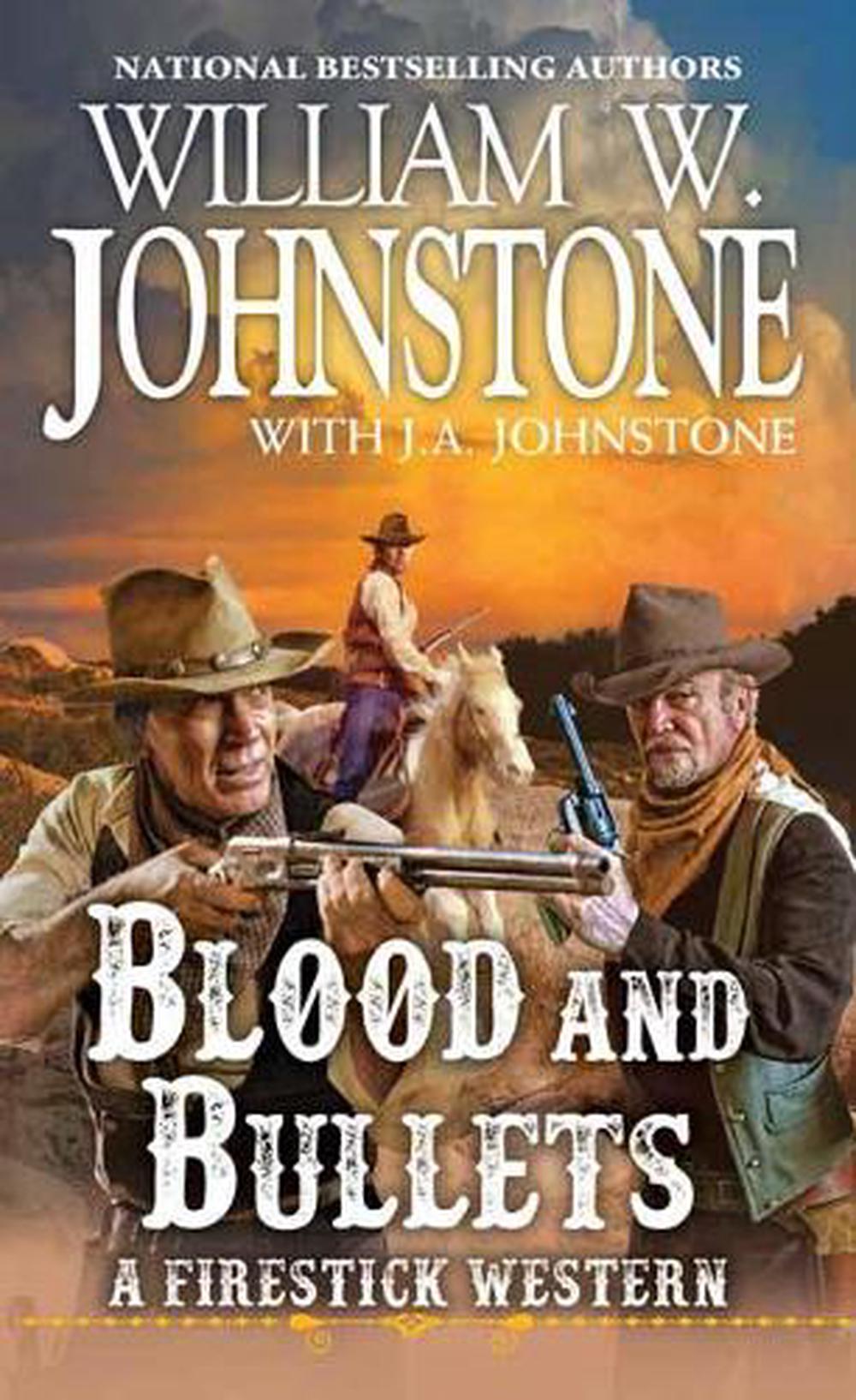 Blood and Bullets by William W. Johnstone - ISBN: 9780786047864