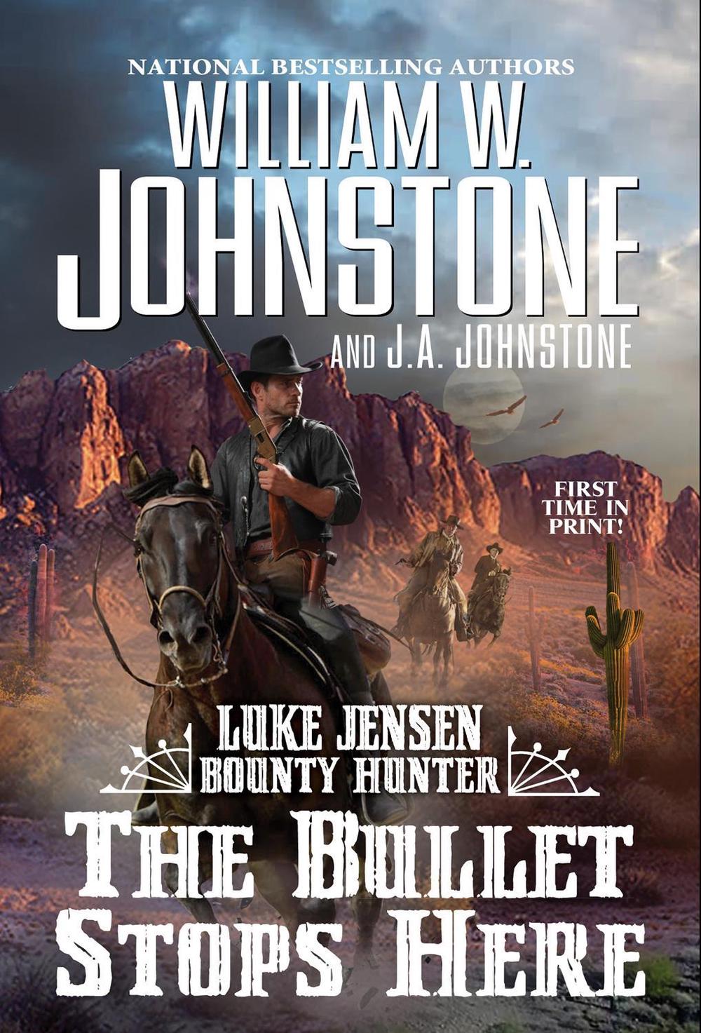 The Bullet Stops Here by William W. Johnstone - ISBN: 9780786049882