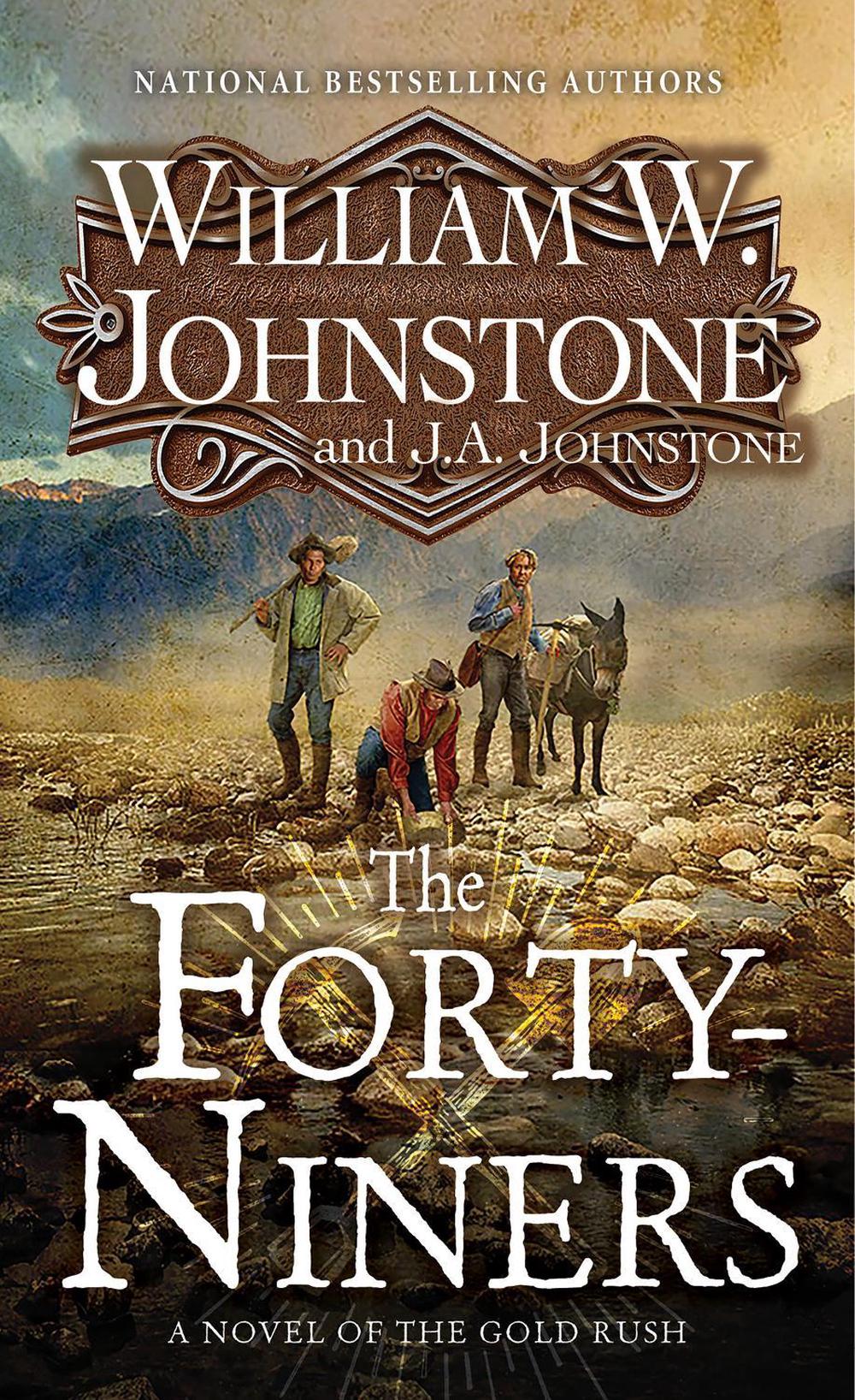 Forty-Niners, The by William W. Johnstone - ISBN: 9780786049899