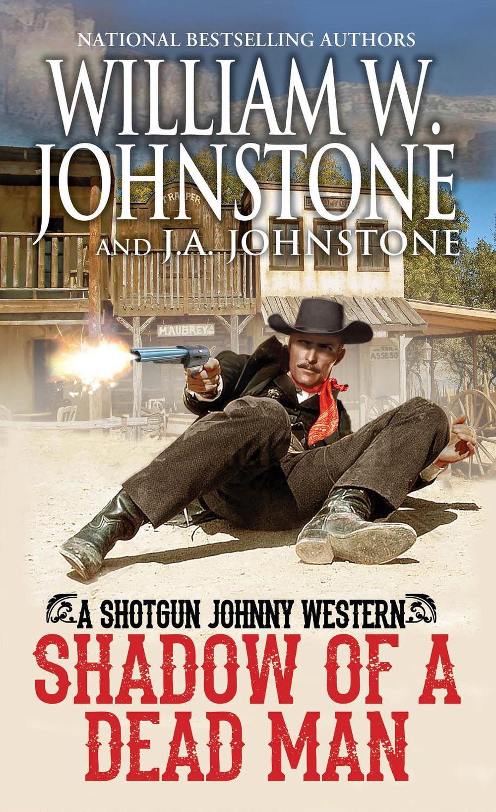 Shadow of a Dead Man by William W. Johnstone - ISBN: 9780786050017