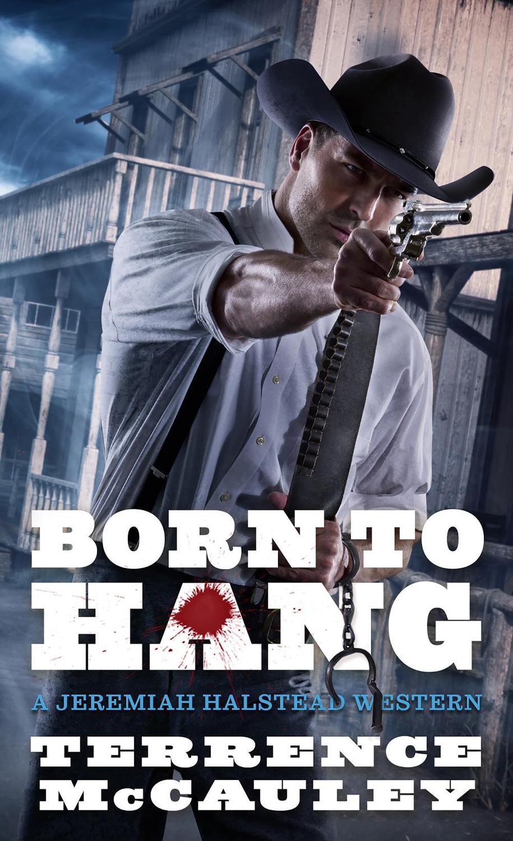 Born to Hang by Terrence McCauley - ISBN: 9780786050062