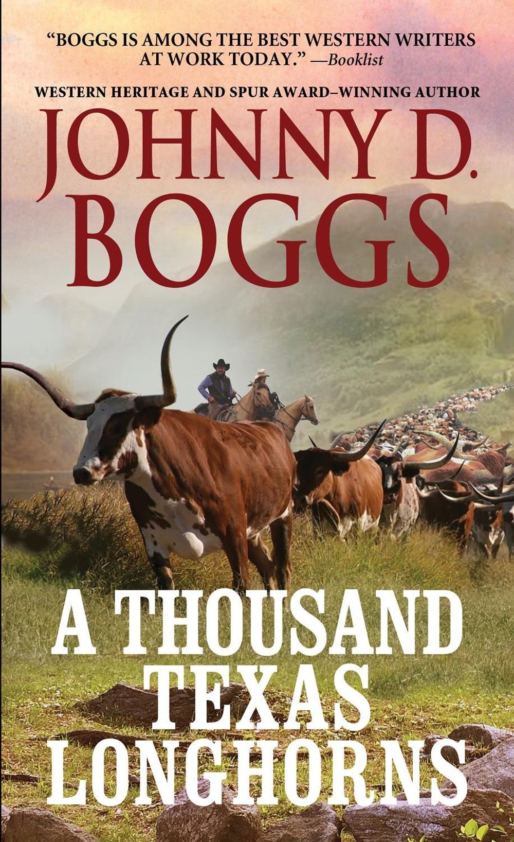 A Thousand Texas Longhorns by Johnny D. Boggs - ISBN: 9780786050376