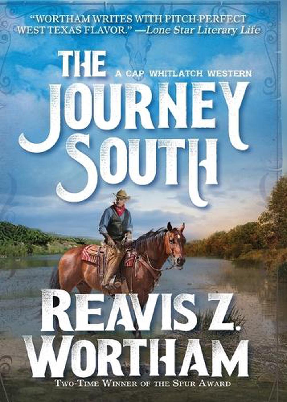 The Journey South by Reavis Z. Wortham - ISBN: 9780786050420
