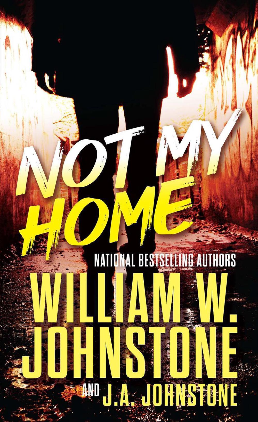 Not My Home by William W. Johnstone - ISBN: 9780786050581
