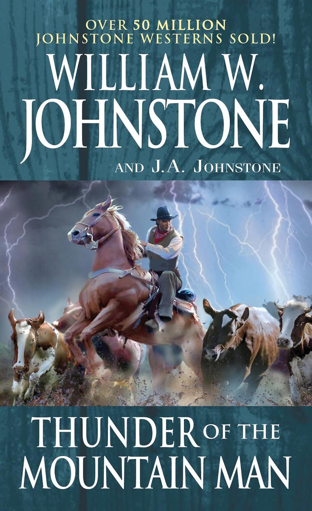 Thunder of the Mountain Man by William W. Johnstone - ISBN: 9780786050772