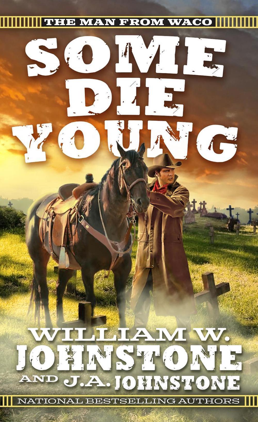 Some Die Young by William W. Johnstone - ISBN: 9780786050918