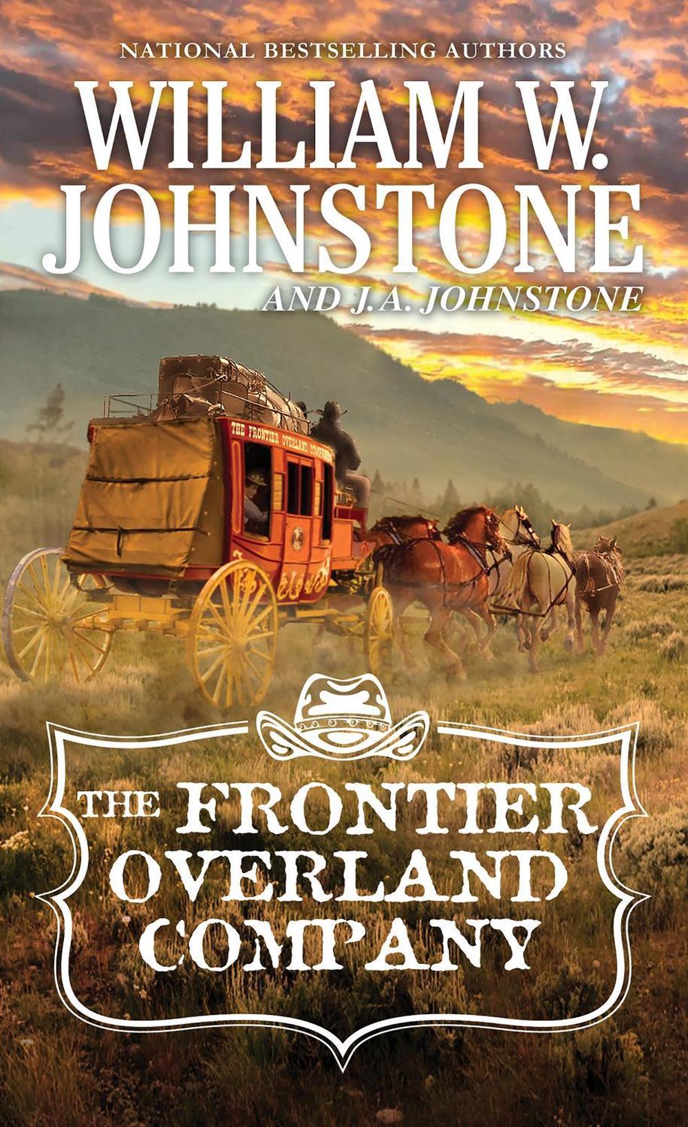 The Frontier Overland Company by William W. Johnstone - ISBN: 9780786050932
