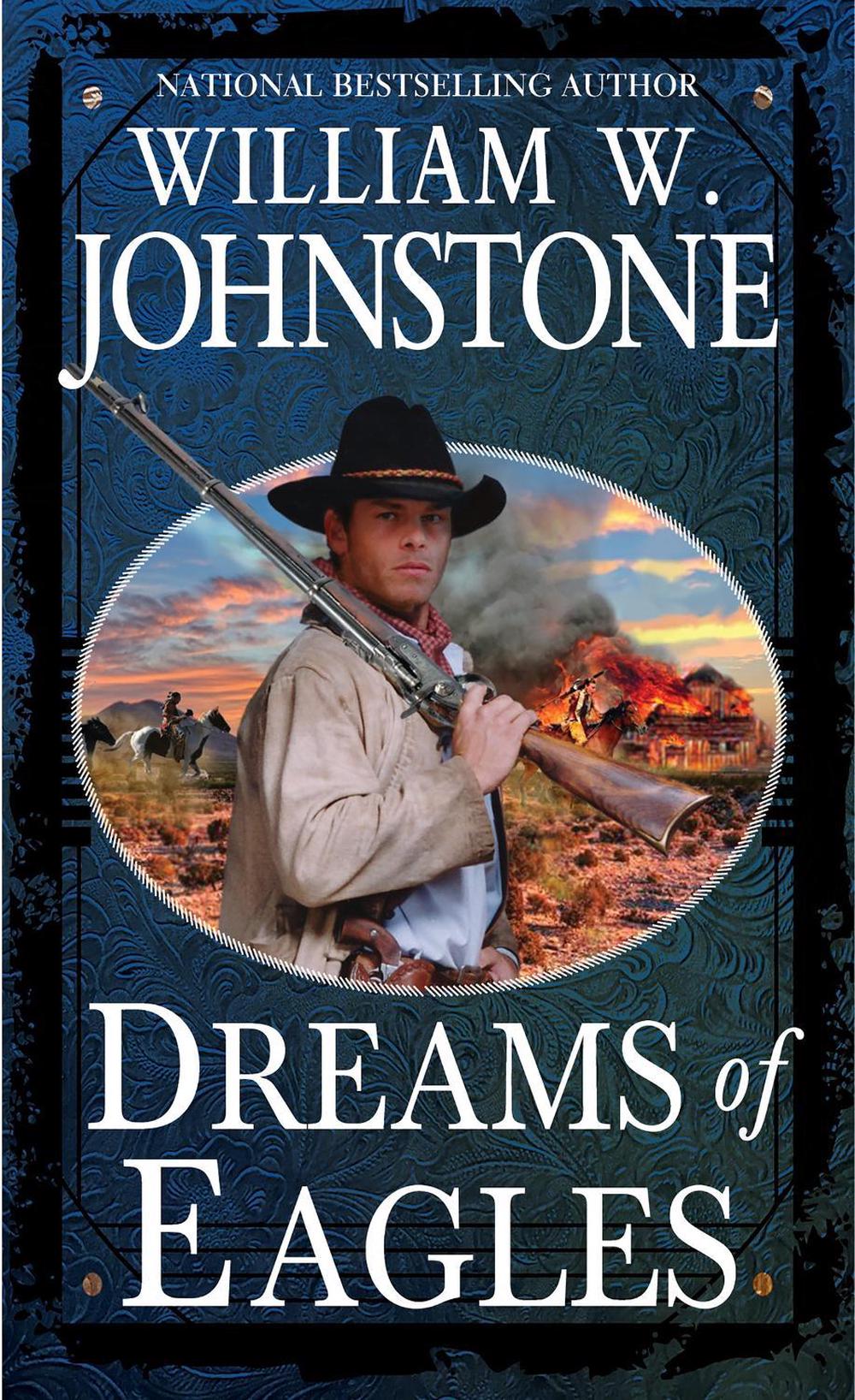 Dreams of Eagles by William W. Johnstone - ISBN: 9780786051052