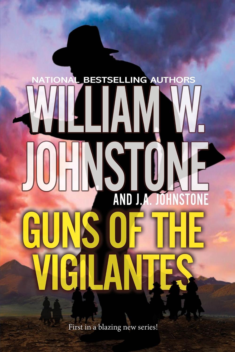 Guns of the Vigilantes by William W. Johnstone - ISBN: 9780786051175