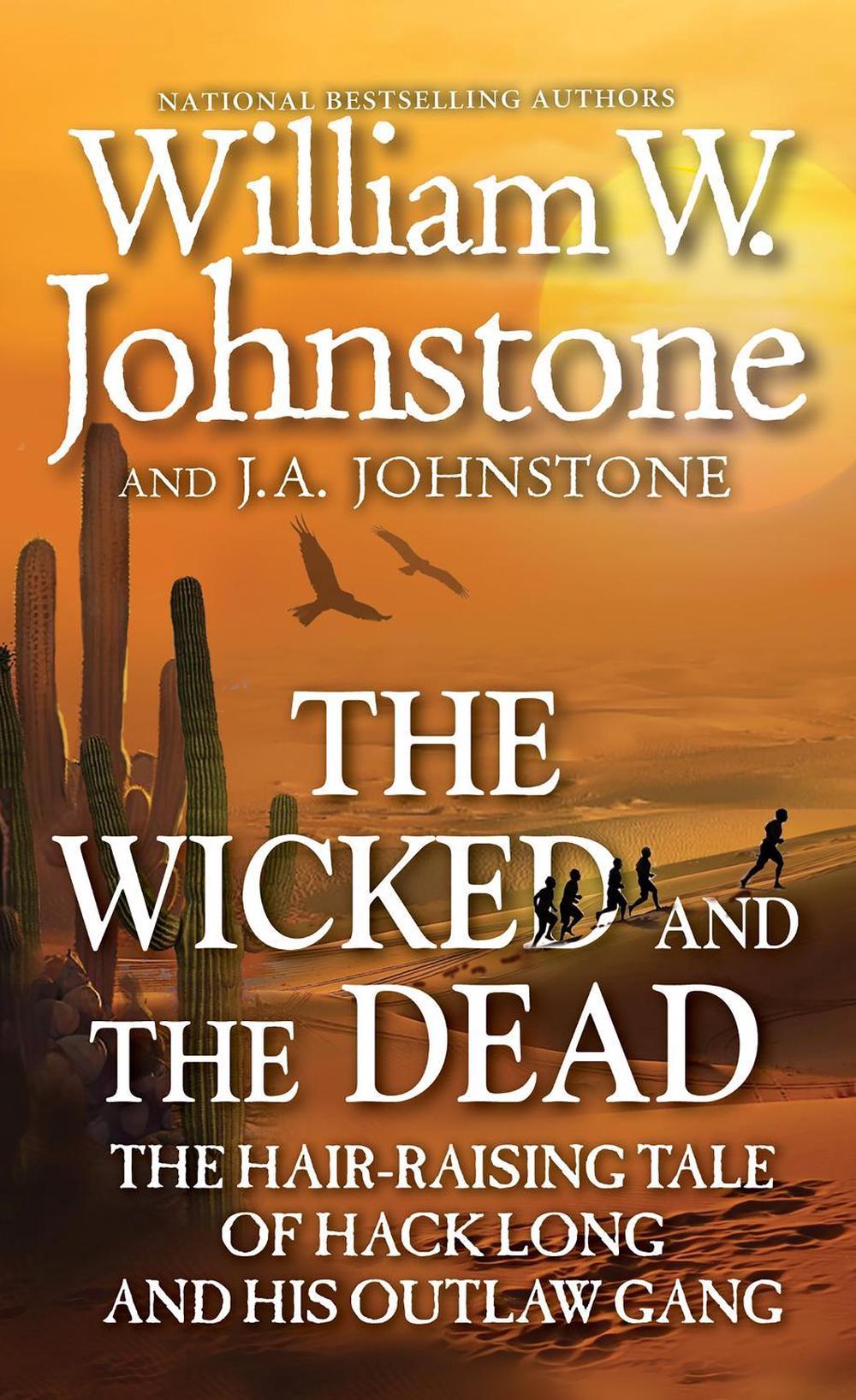 The Wicked and the Dead by William W. Johnstone - ISBN: 9780786051212
