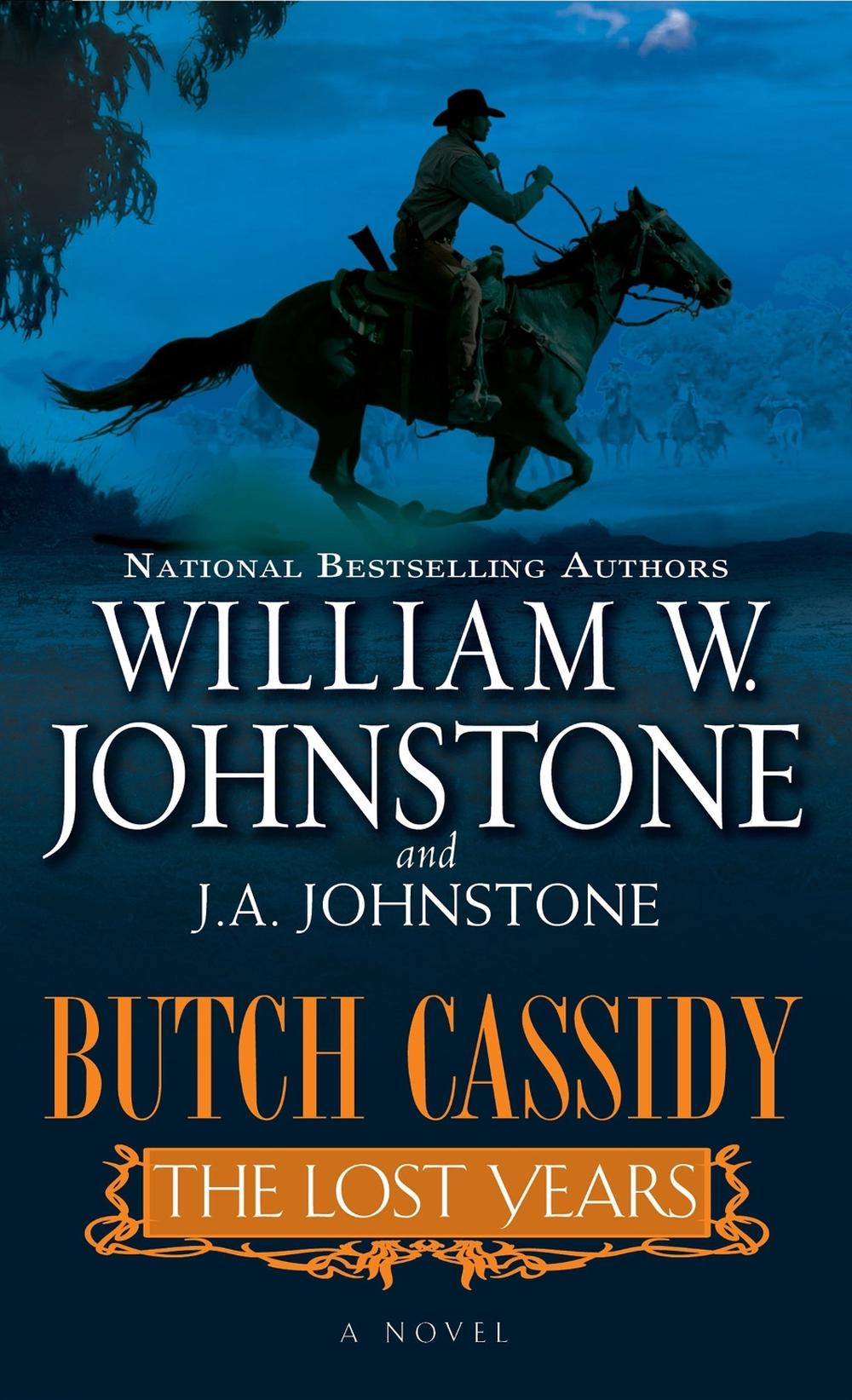 Butch Cassidy The Lost Years by William W. Johnstone - ISBN: 9780786051236