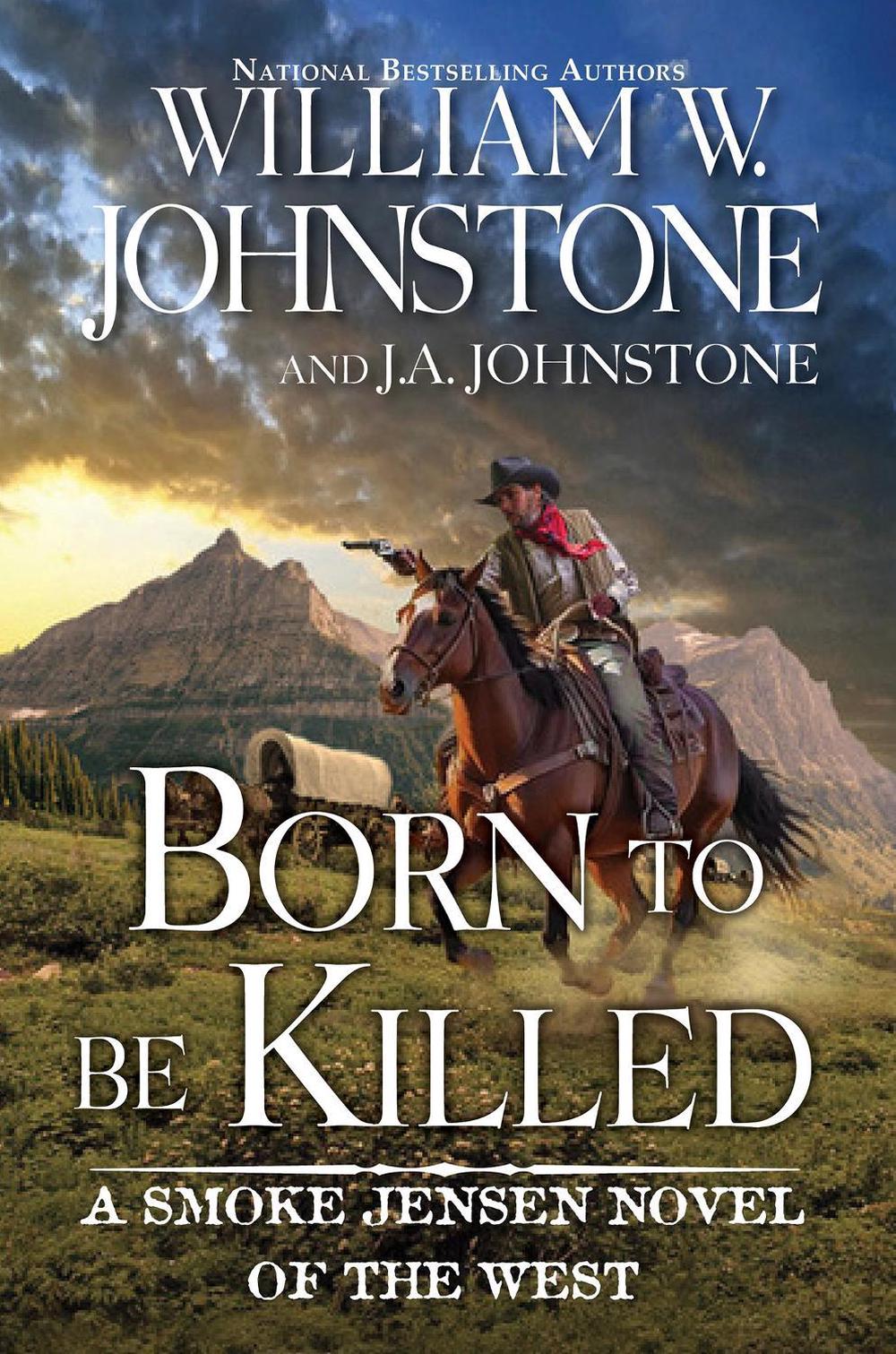 Born to Be Killed by William W. Johnstone - ISBN: 9780786051731
