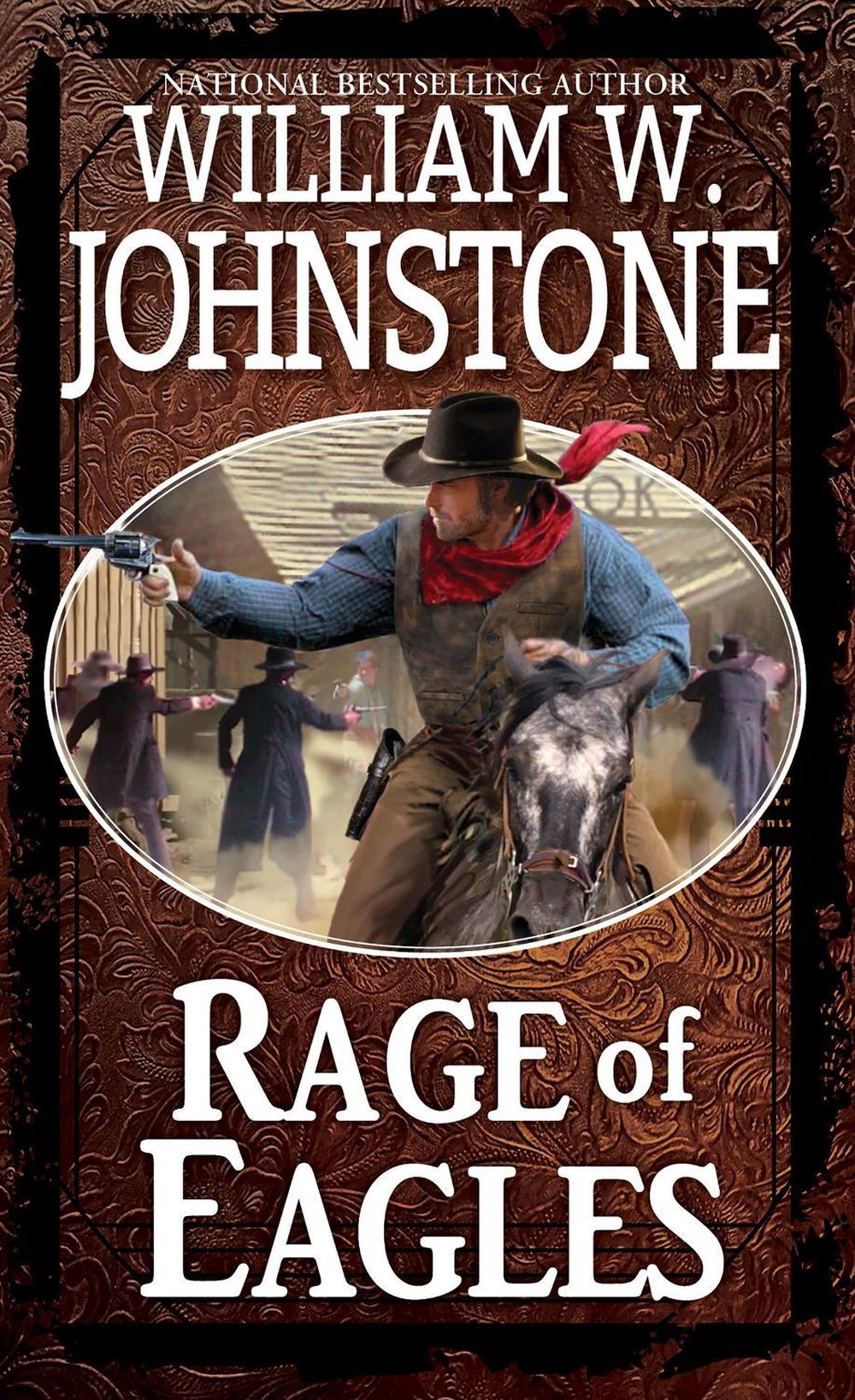 Rage of Eagles by William W. Johnstone - ISBN: 9780786051922