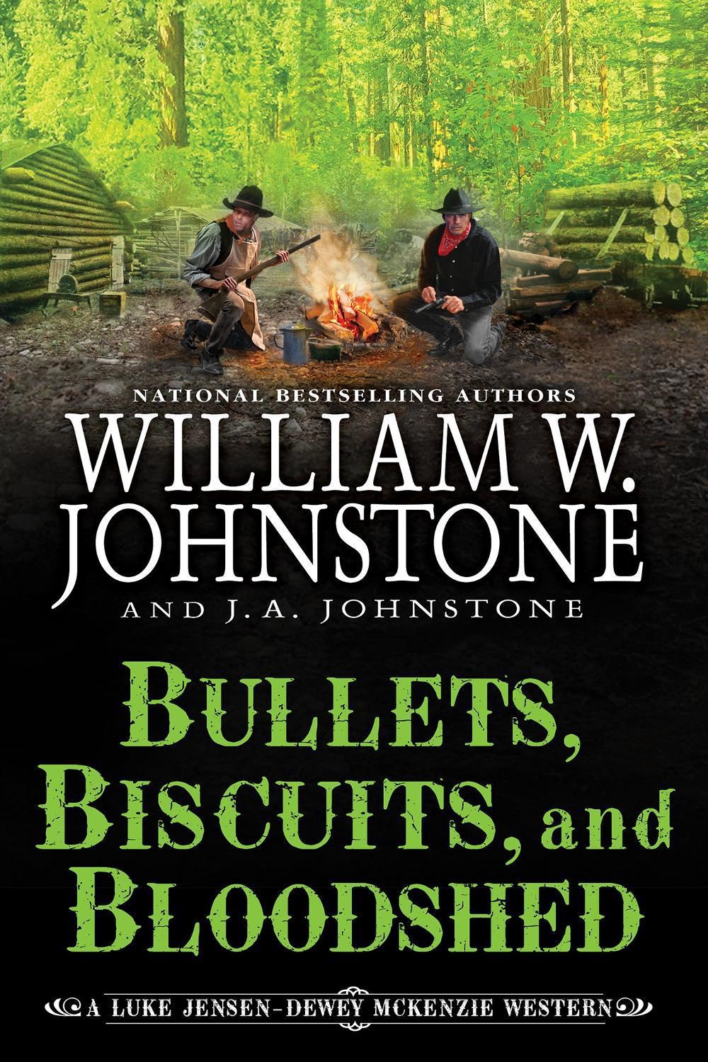 Bullets, Biscuits, and Bloodshed by William W. Johnstone - ISBN: 9780786052202