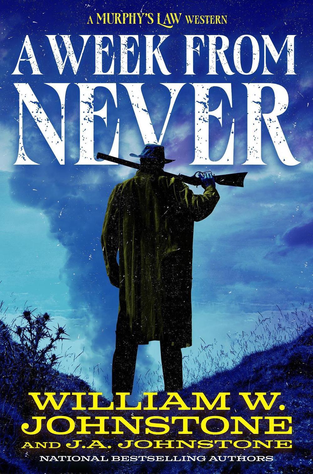 A Week from Never by William W. Johnstone - ISBN: 9780786052264
