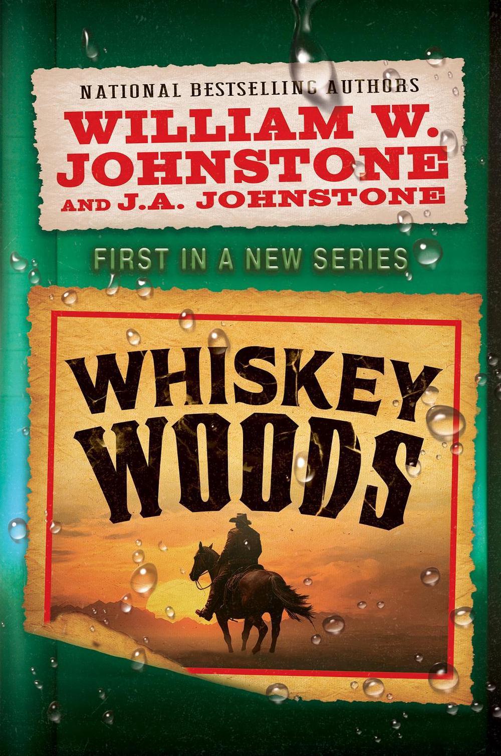 Whiskey Woods by William W. Johnstone - ISBN: 9780786052363